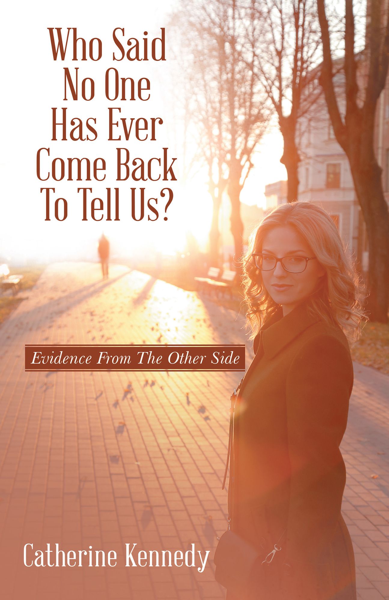 Who Said No One Has Ever Come Back To Tell Us?: Evidence From The Other Side