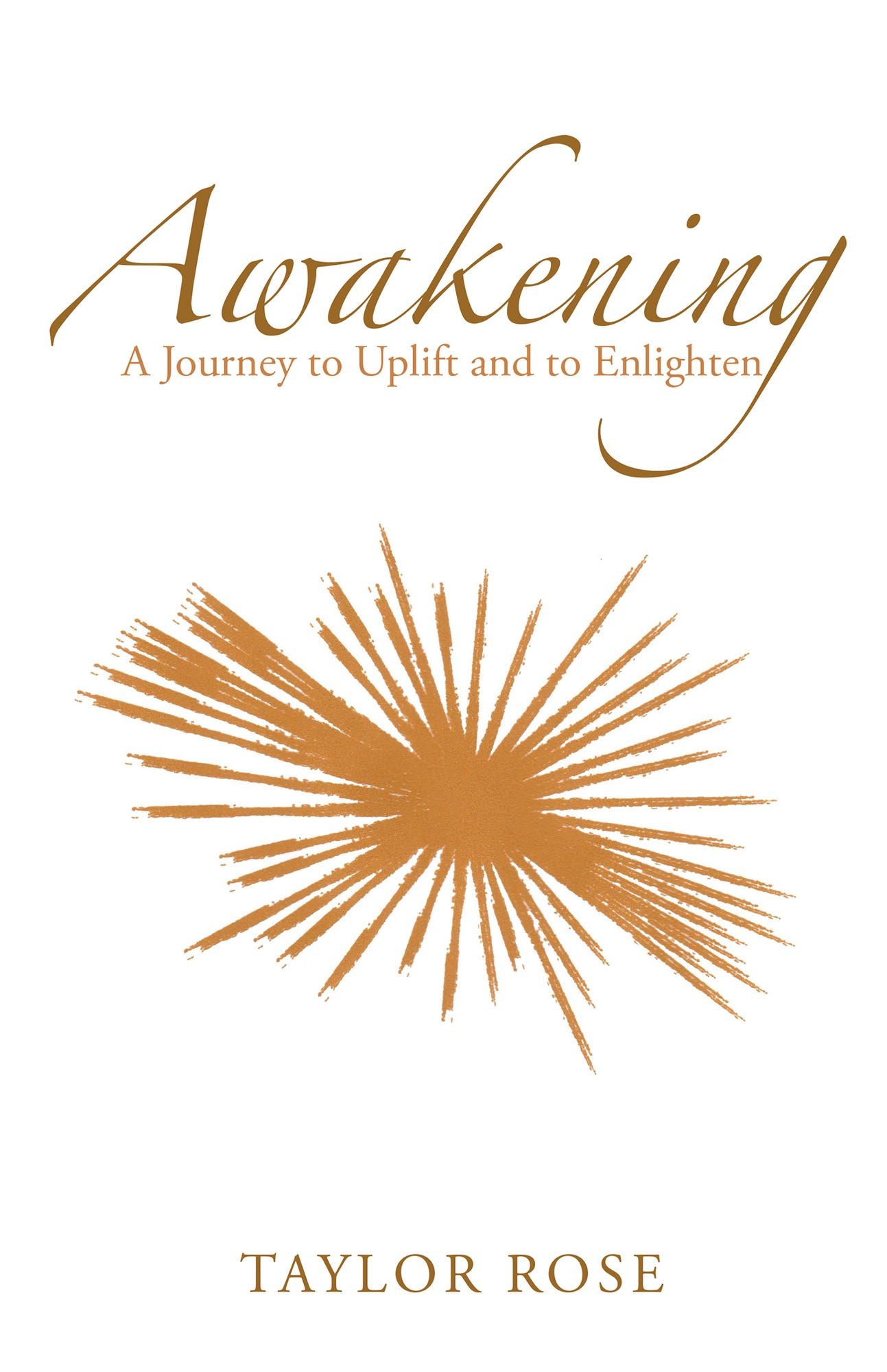 Awakening: A Journey to Uplift and to Enlighten