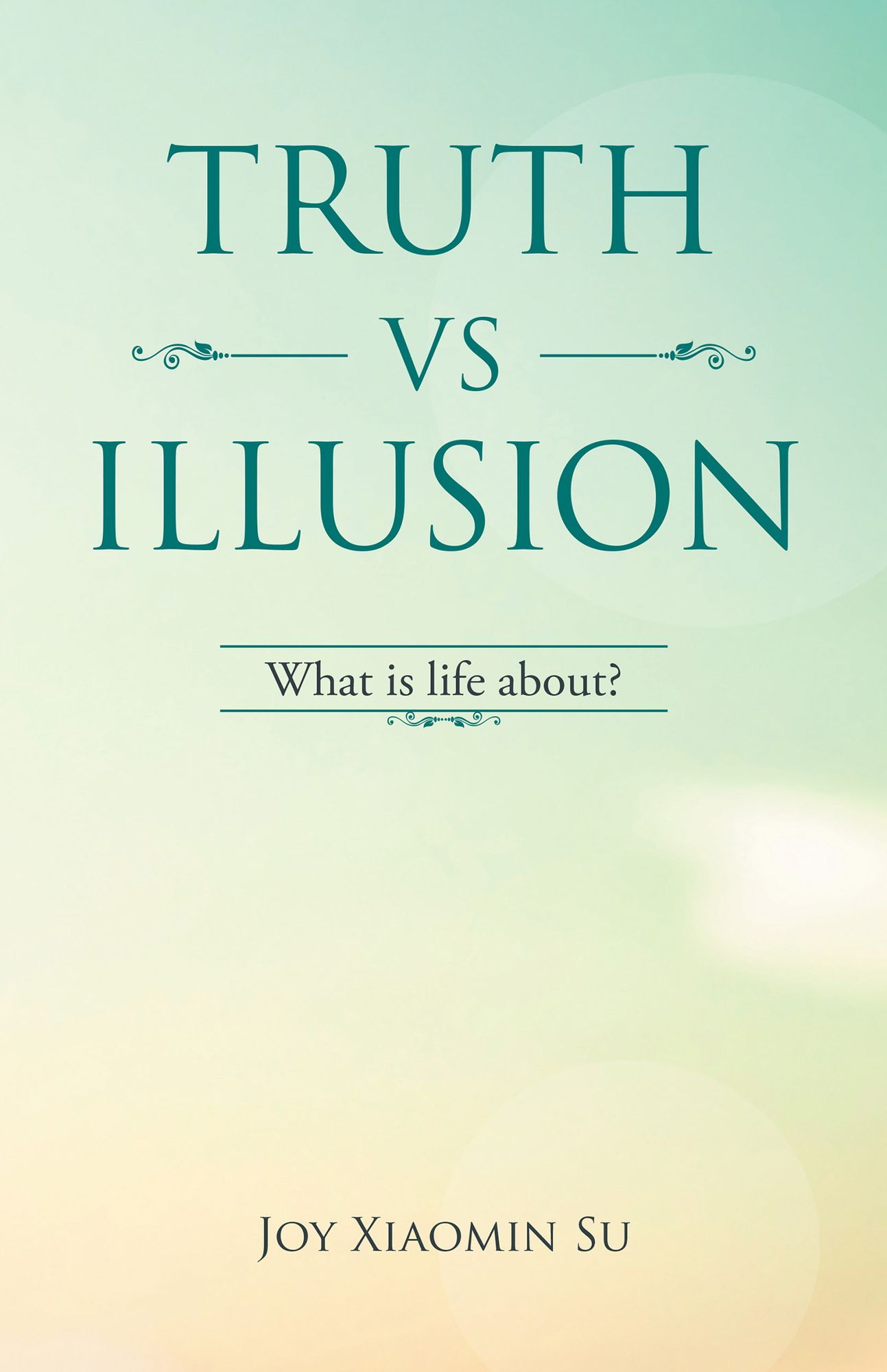 Truth Vs Illusion: What Is Life About?