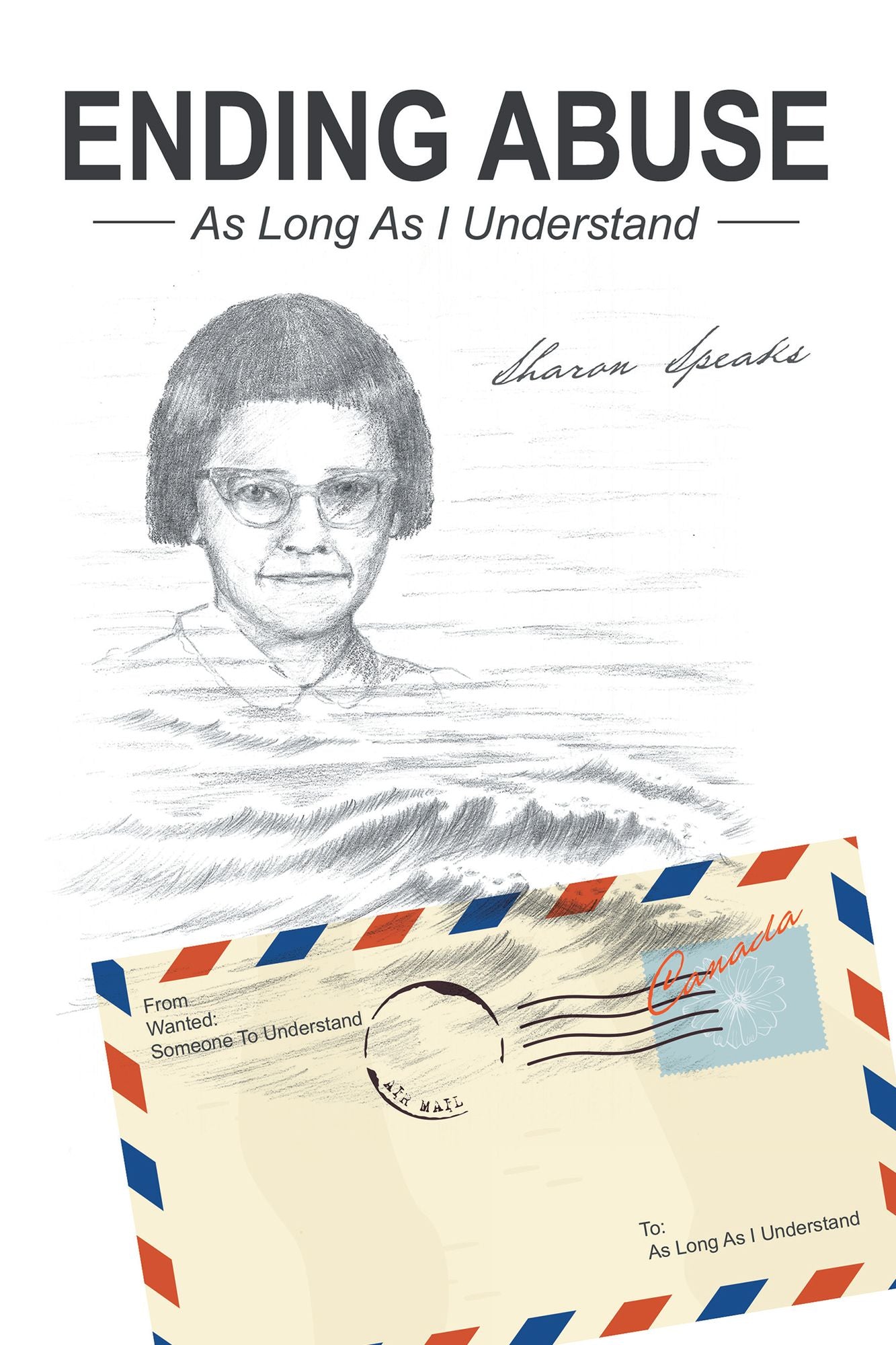 ENDING ABUSE: As Long as I Understand