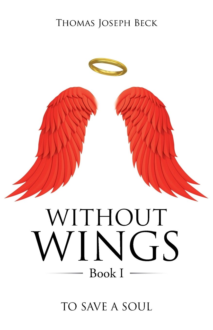 WITHOUT WINGS Book I: TO SAVE A SOUL