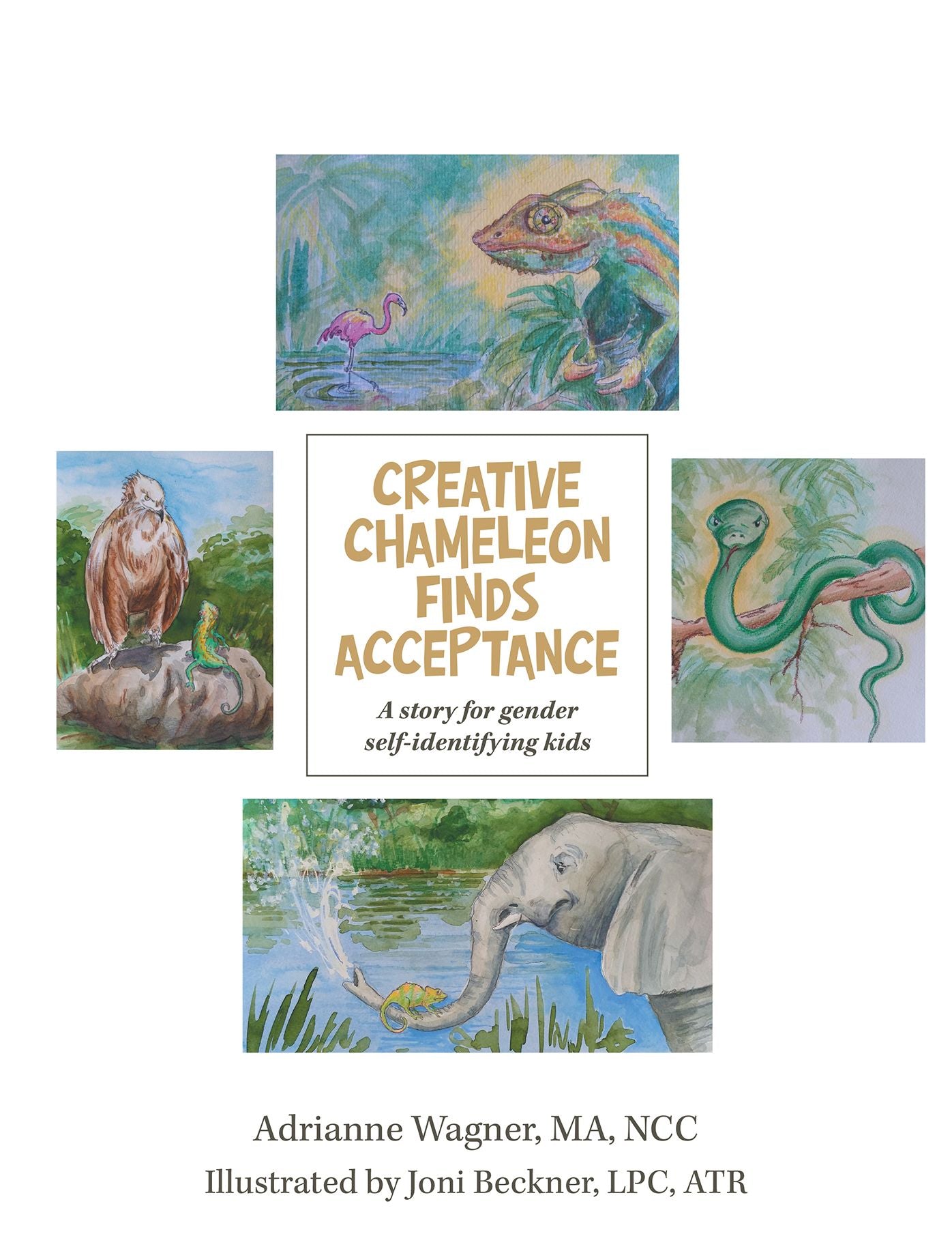 Creative Chameleon Finds Acceptance: A Story for Gender Self-Identifying Kids