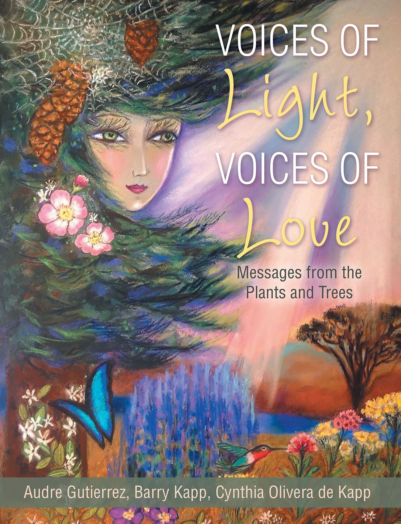 Voices of Light, Voices of Love: Messages from the Plants and Trees