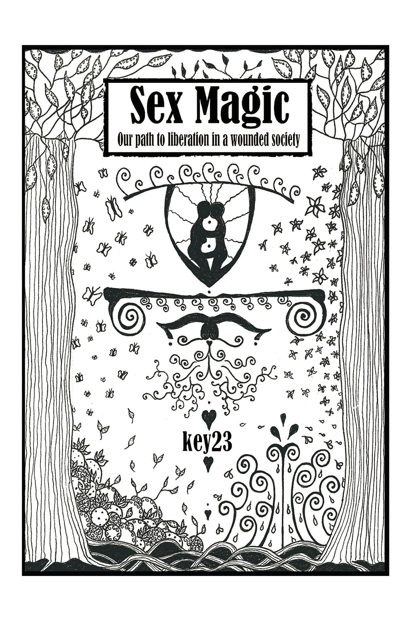 Sex Magic/The Guide: Our Path to Liberation in a Wounded Society