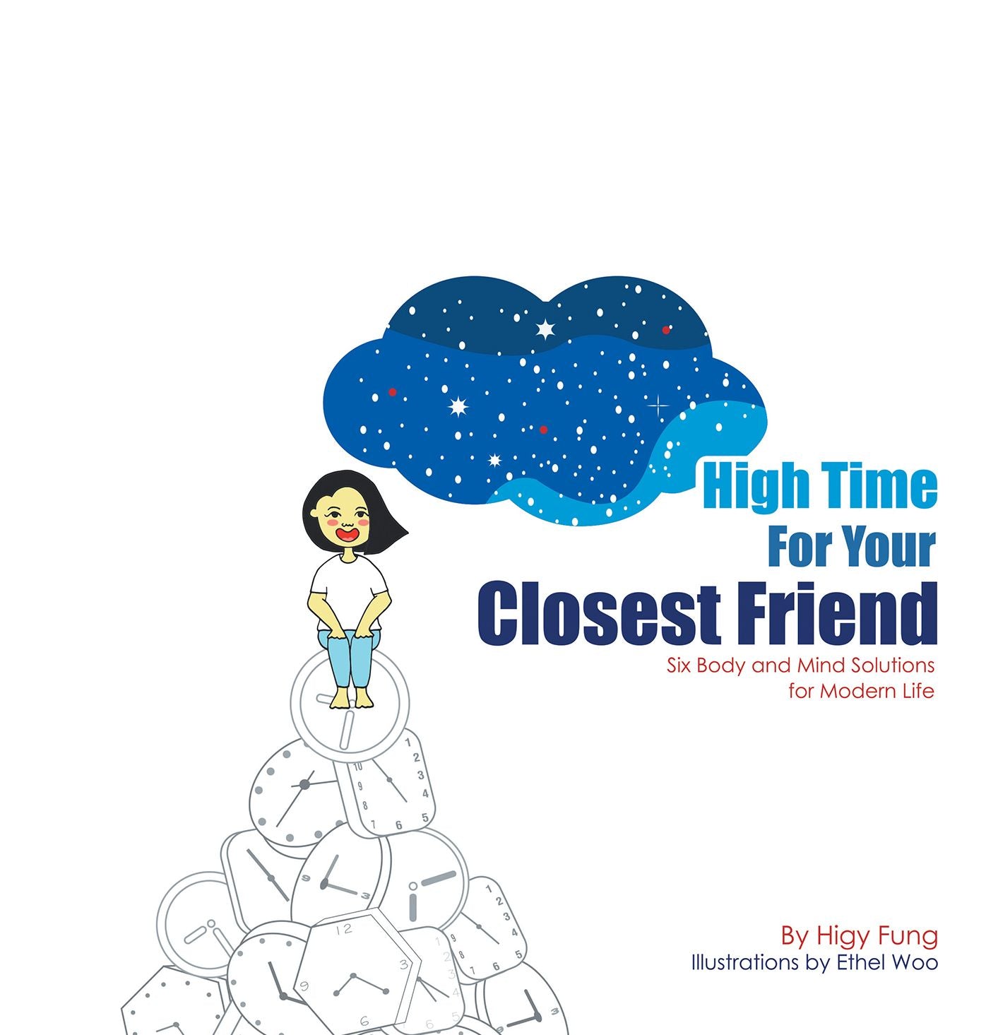 High Time for Your Closest Friend: Six Body and Mind Solutions for Modern Life