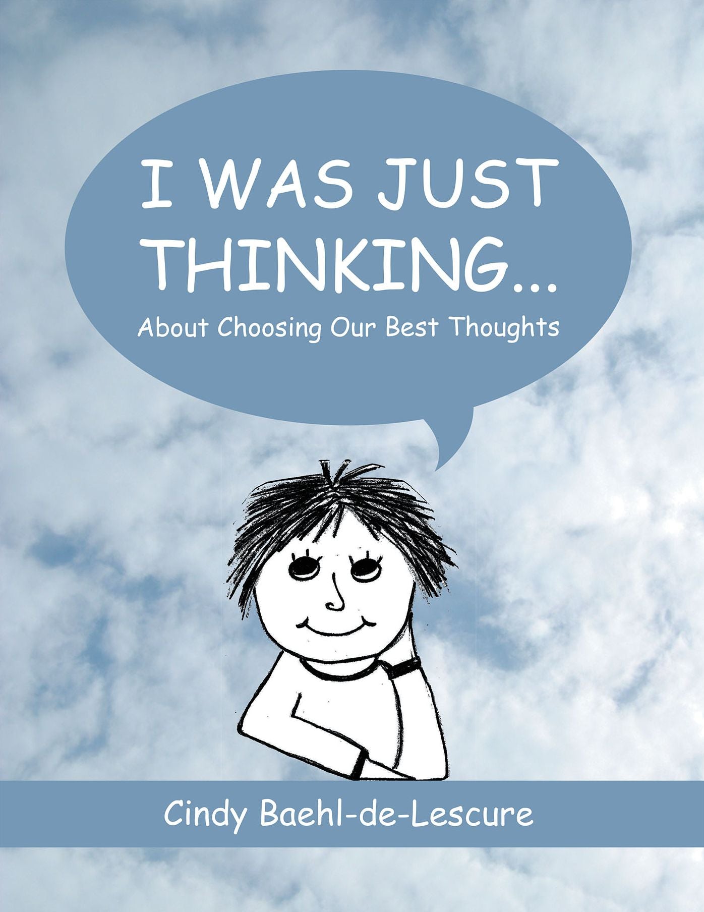 I Was Just Thinking . . .: About Choosing Our Best Thoughts (PagePerfect NOOK Book)