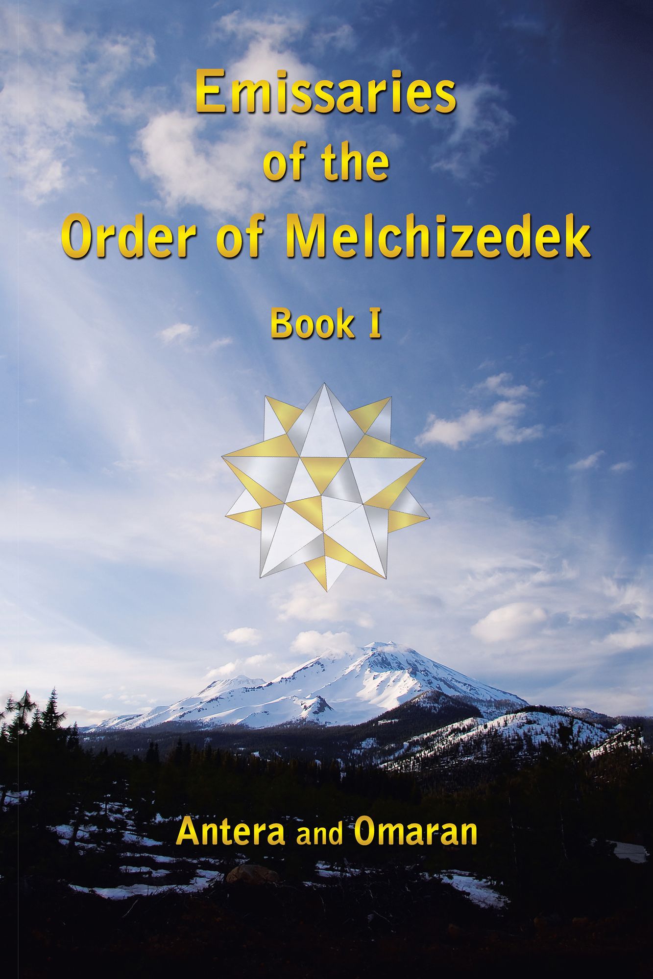 Emissaries of the Order of Melchizedek: Book I