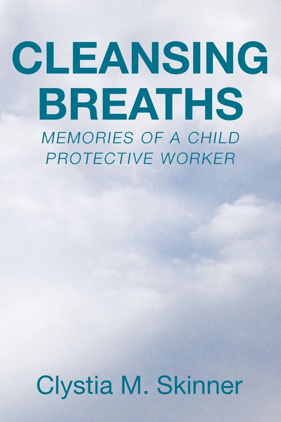 Cleansing Breaths: Memories of a Child Protective Worker