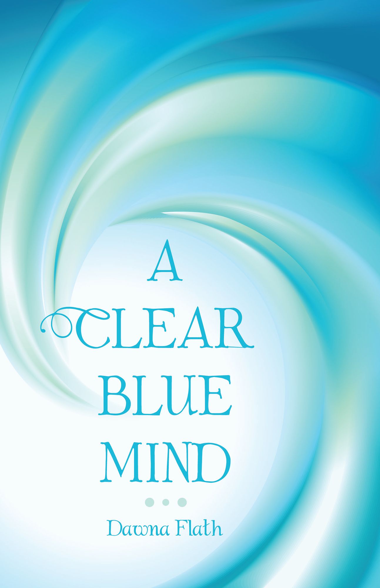 A CLEAR BLUE MIND