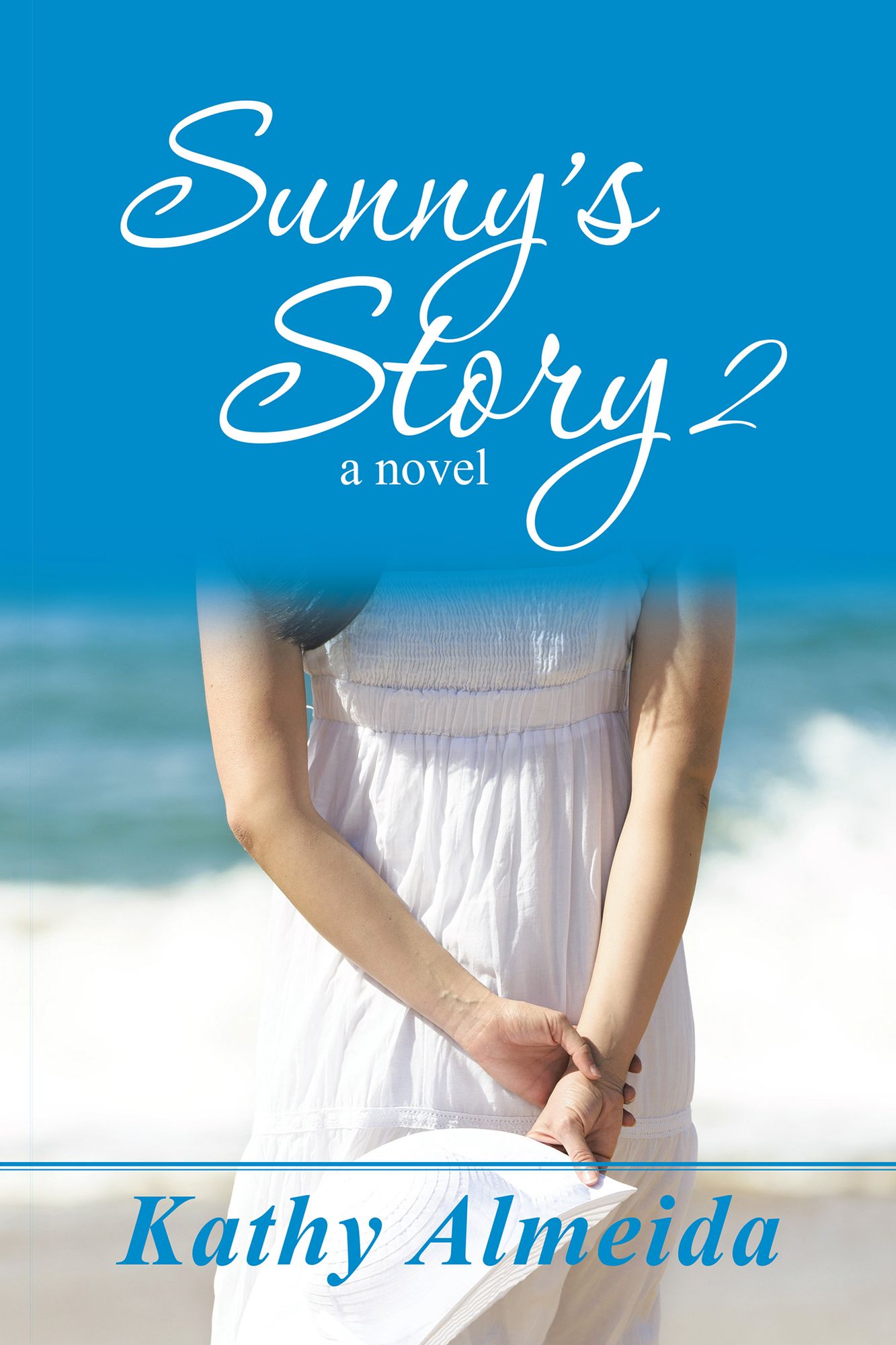 Sunnys Story 2: A Novel