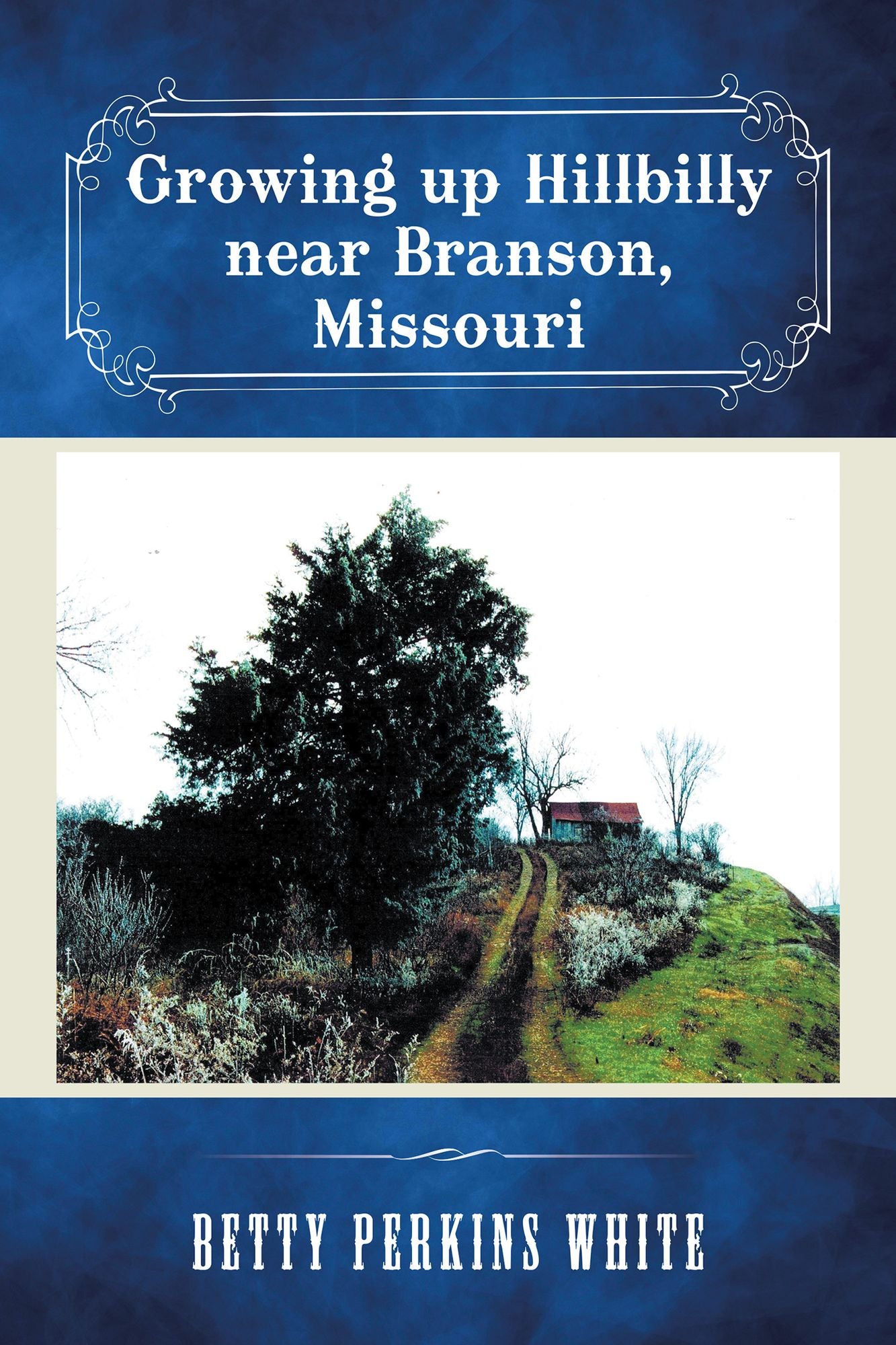 Growing up Hillbilly Near Branson, Missouri