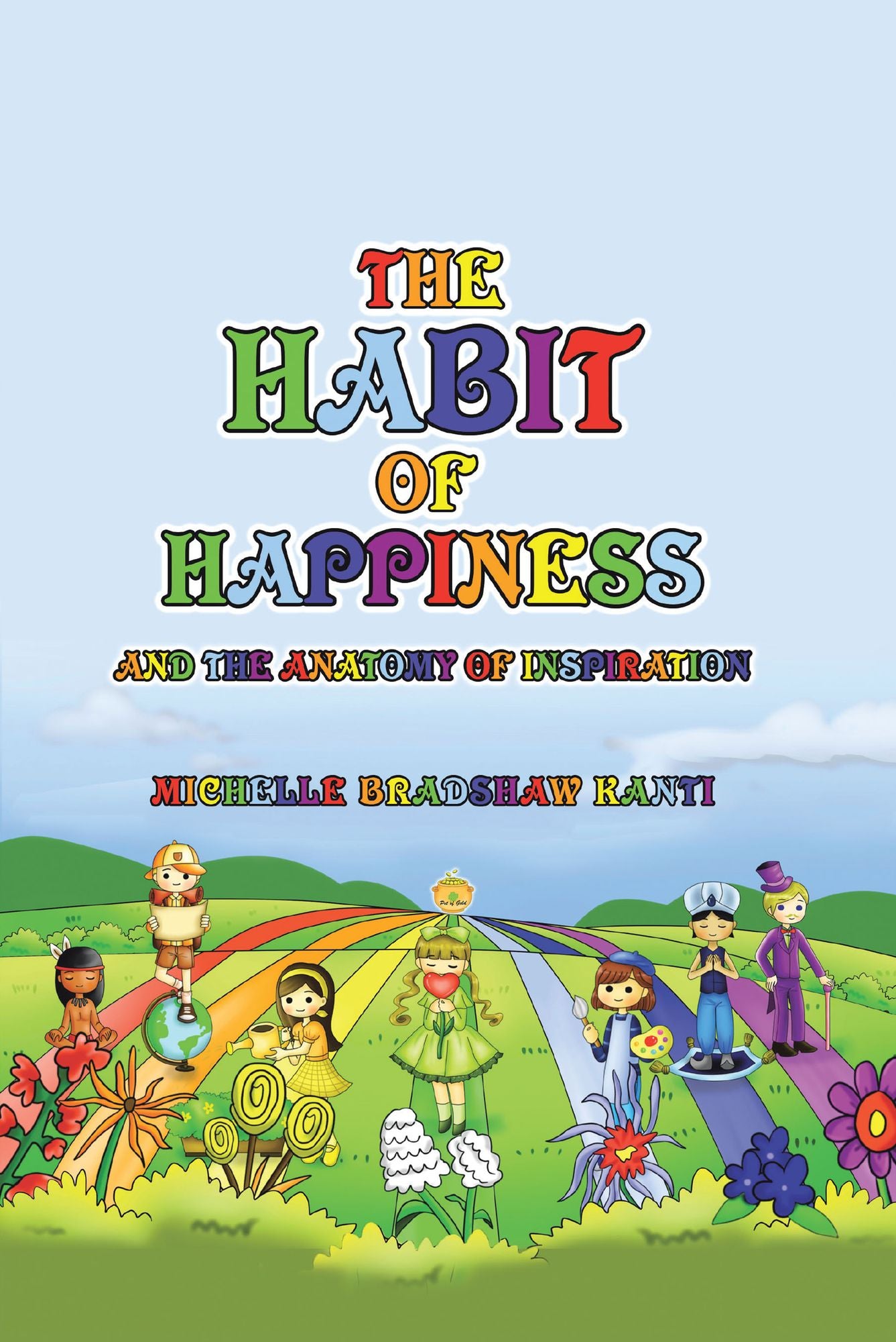 The Habit of Happiness: And the Anatomy of Inspiration