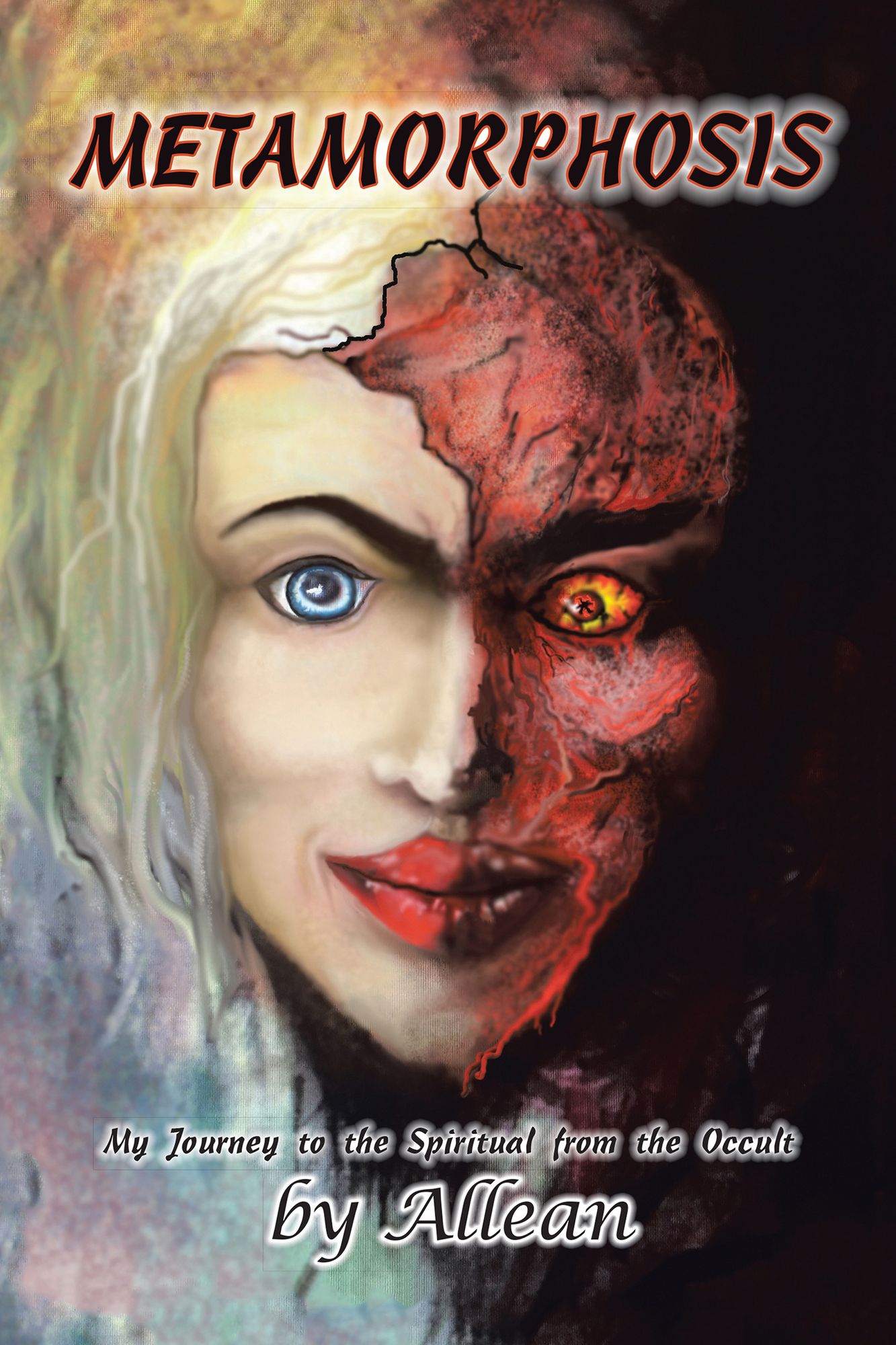 Metamorphosis: My Journey to the Spiritual from the Occult