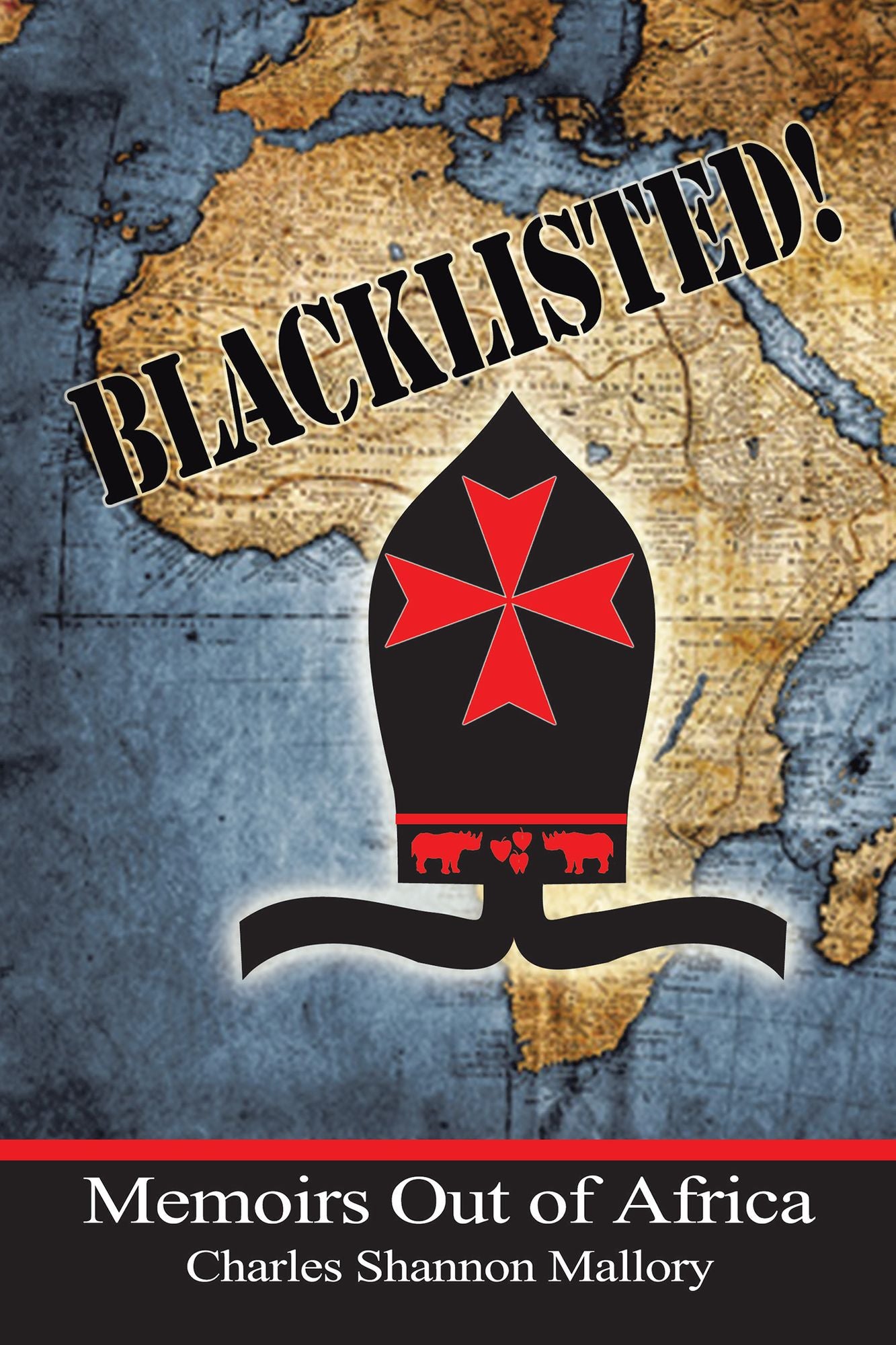 Blacklisted!: Memoirs out of Africa