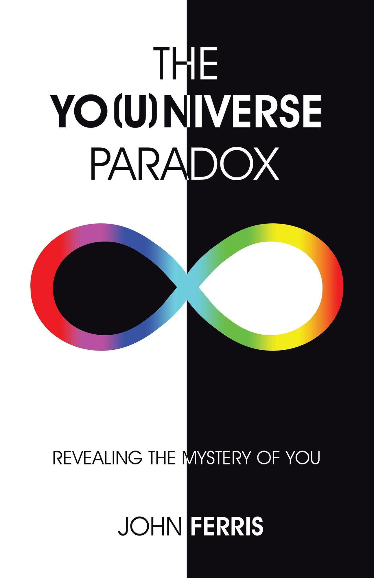The Yo(U)Niverse Paradox: Revealing the Mystery of You