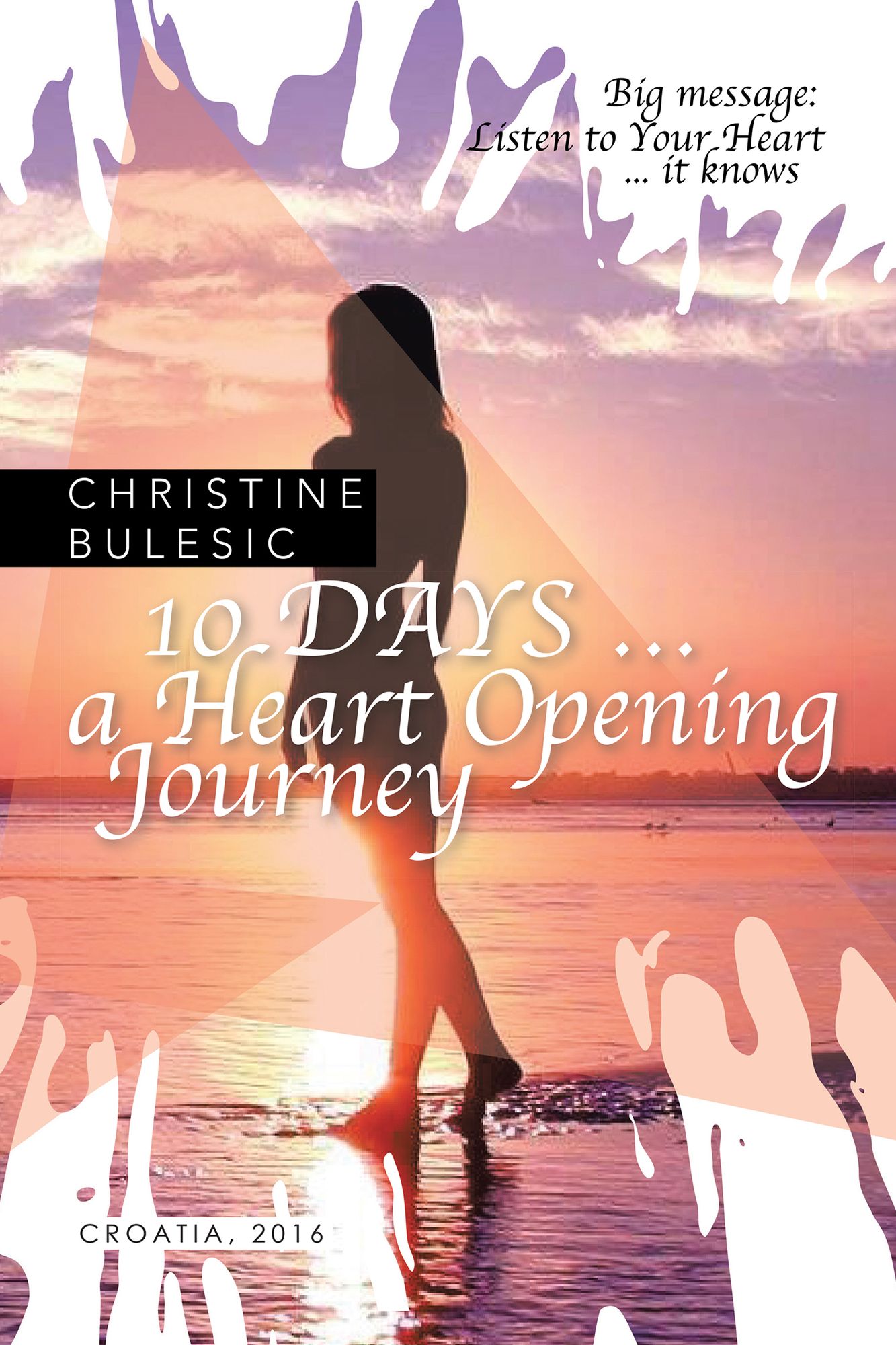 10 DAYS a Heart Opening Journey