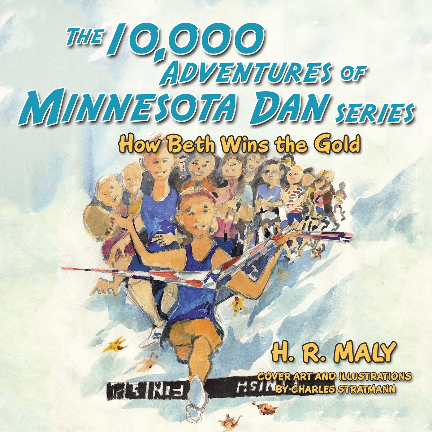 The 10,000 Adventures of Minnesota Dan Series: How Beth Wins the Gold