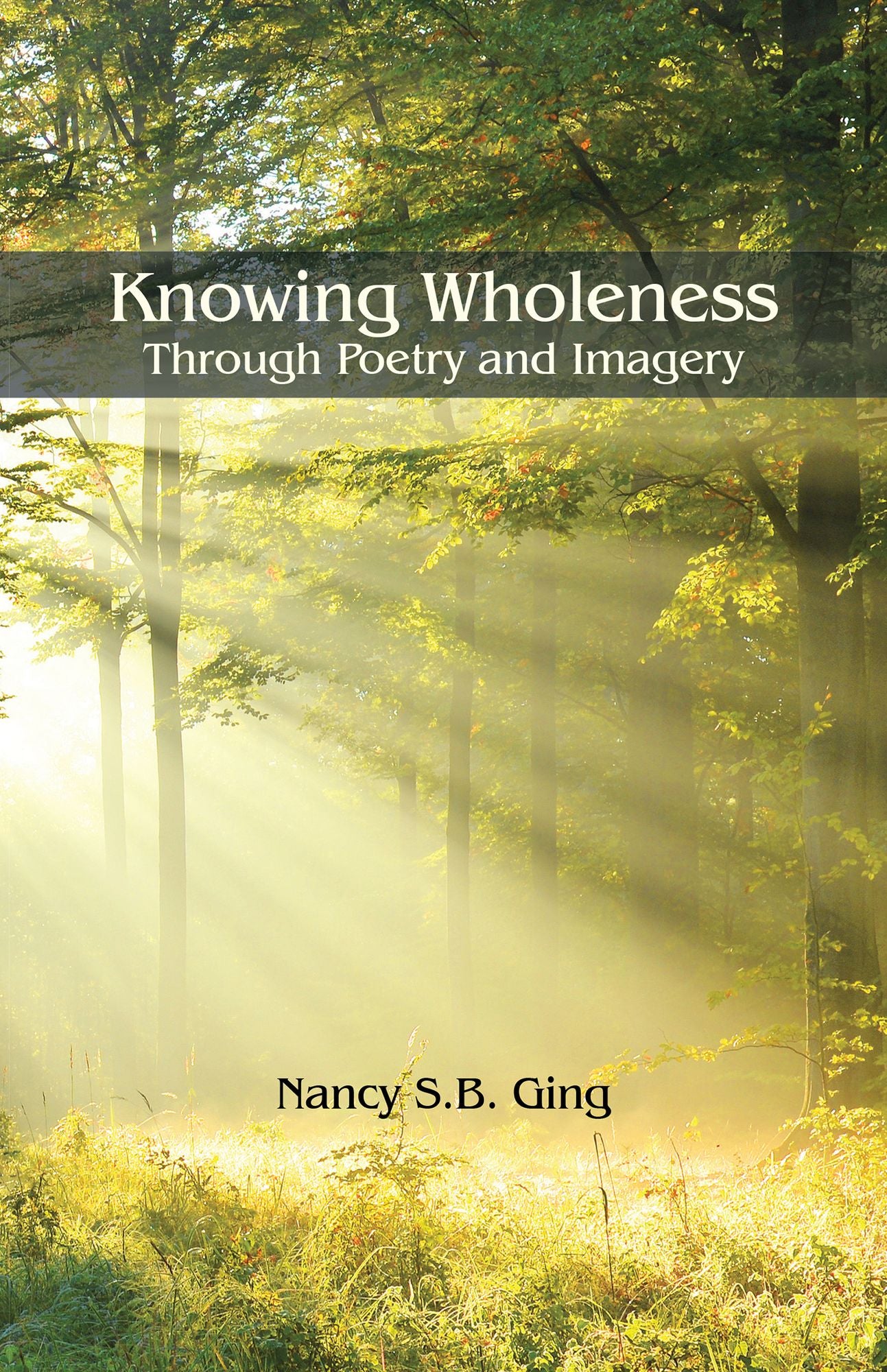 Knowing Wholeness: Through Poetry and Imagery
