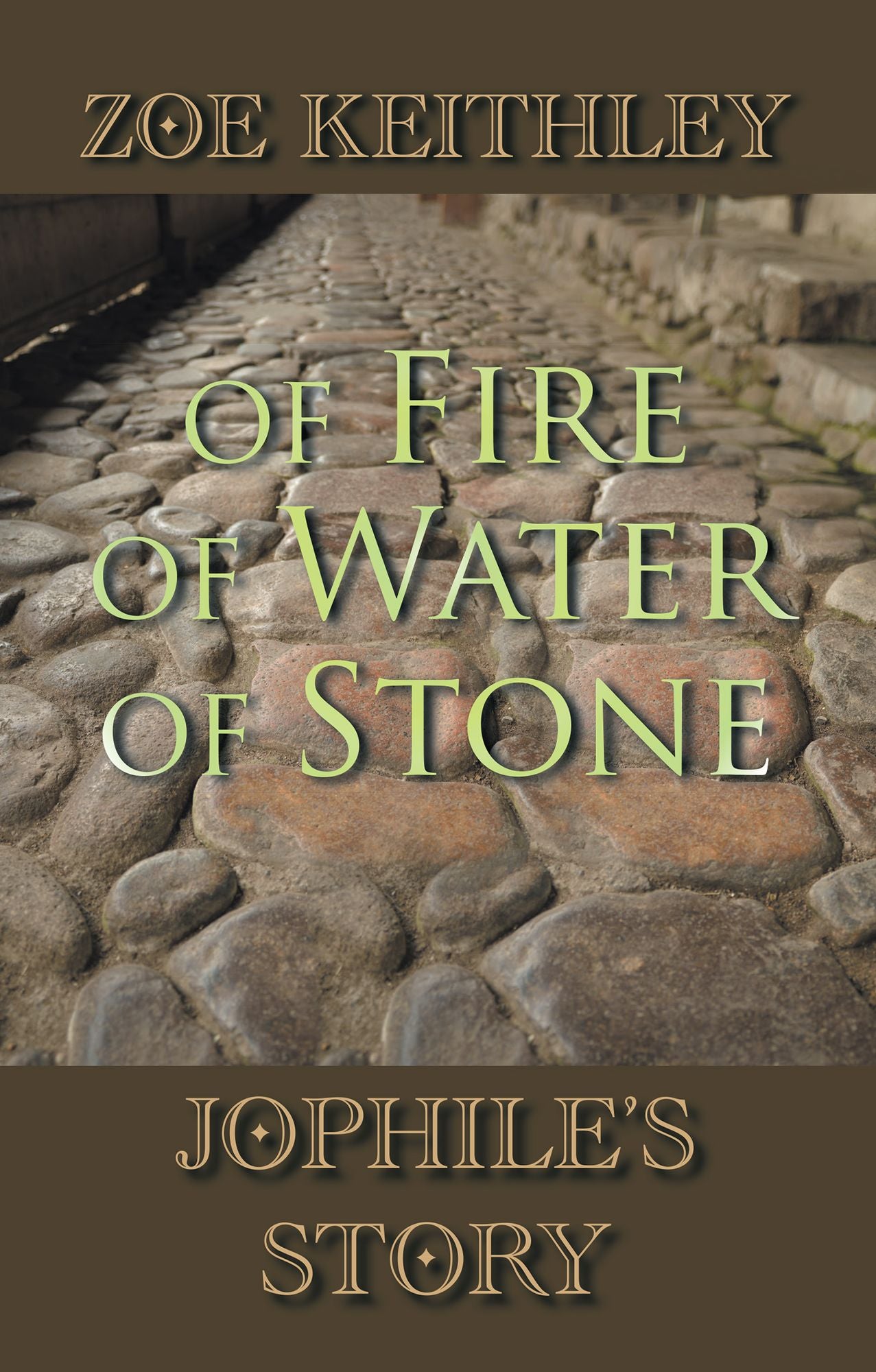 Of Fire of Water of Stone: Jophile's Story