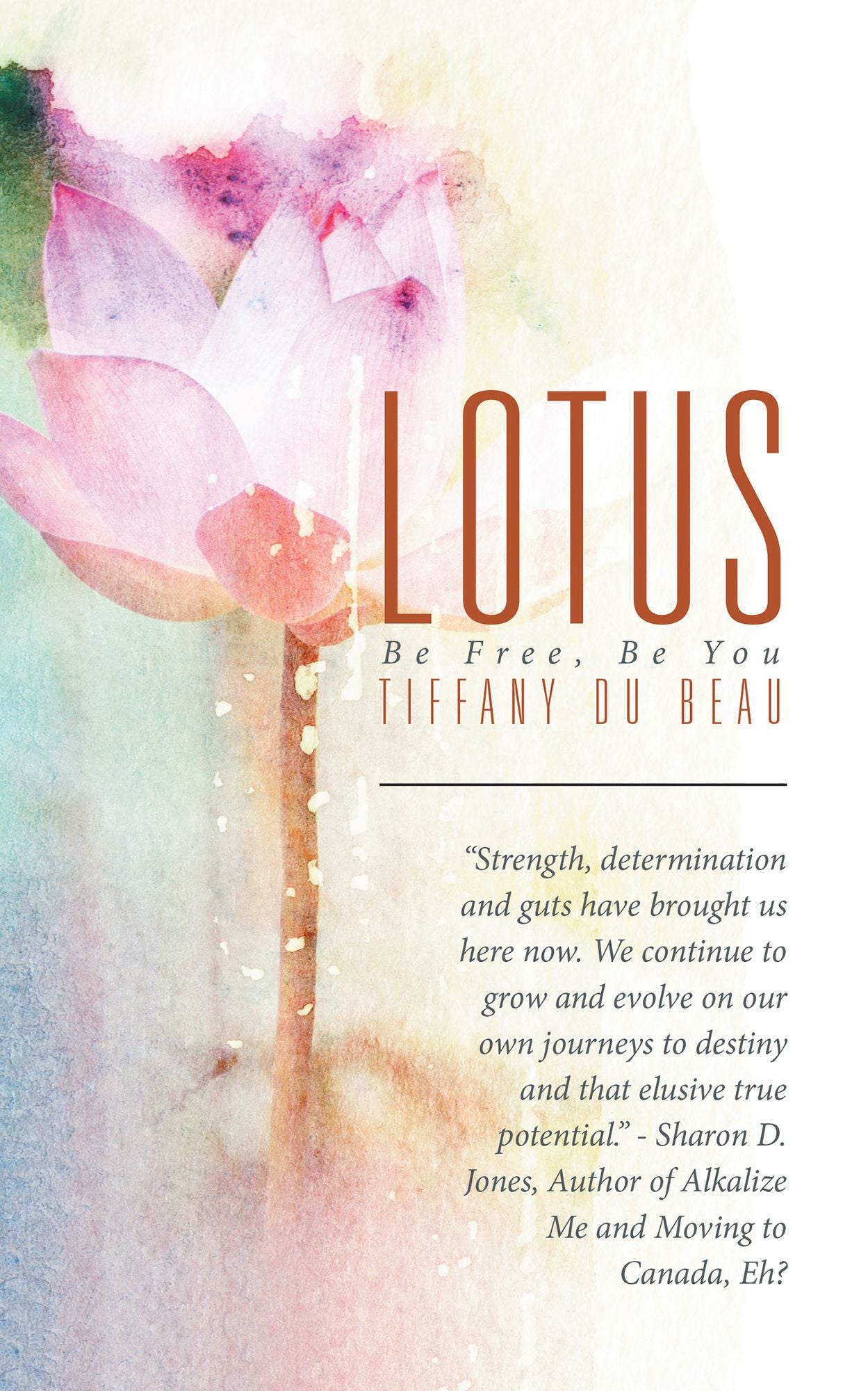 Lotus: Be Free, Be You