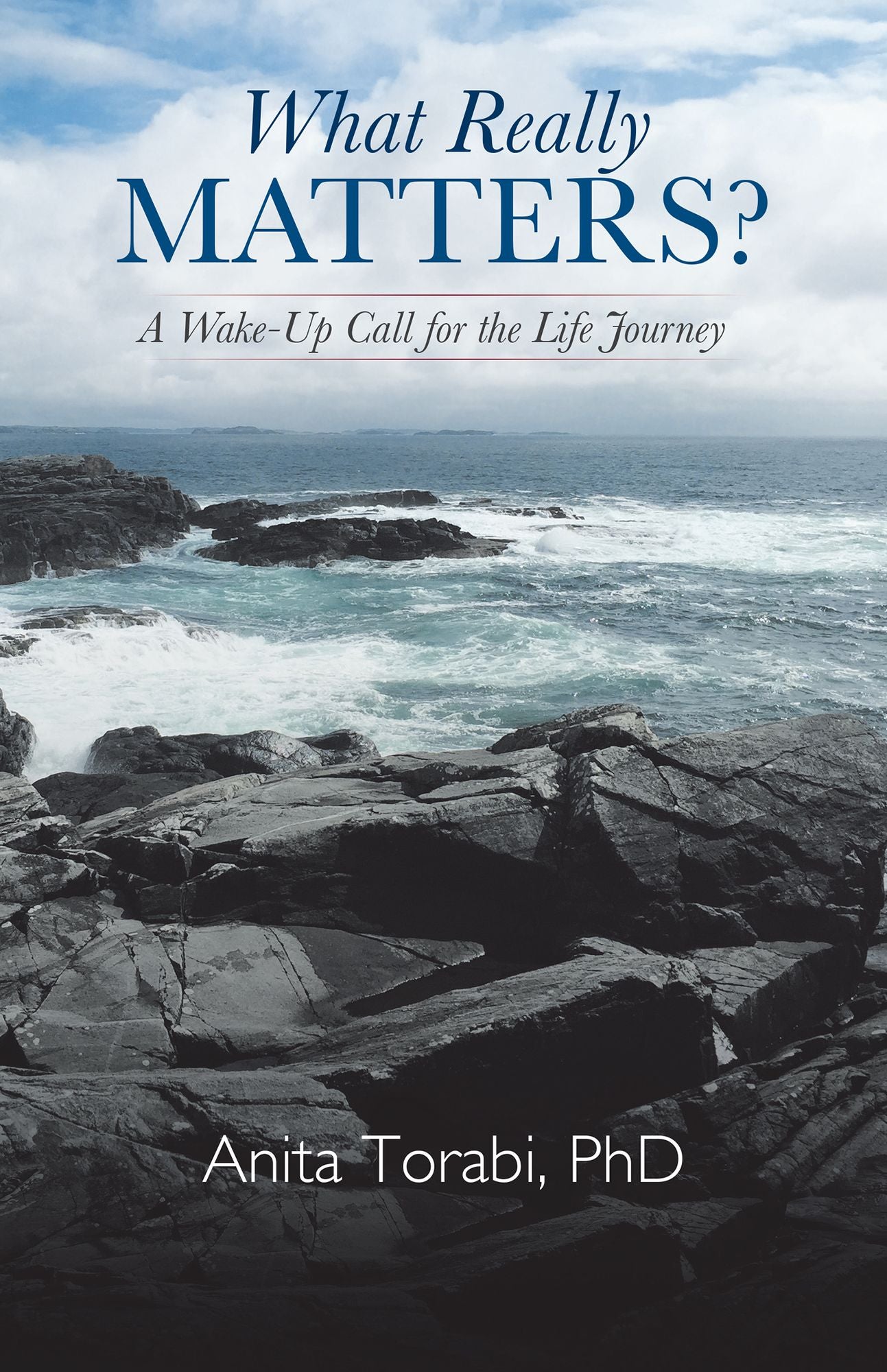 What Really Matters?: A Wake-Up Call for the Life Journey