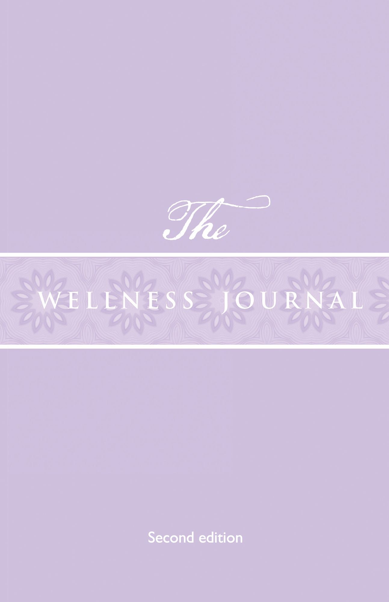 The Wellness Journal: Second Edition