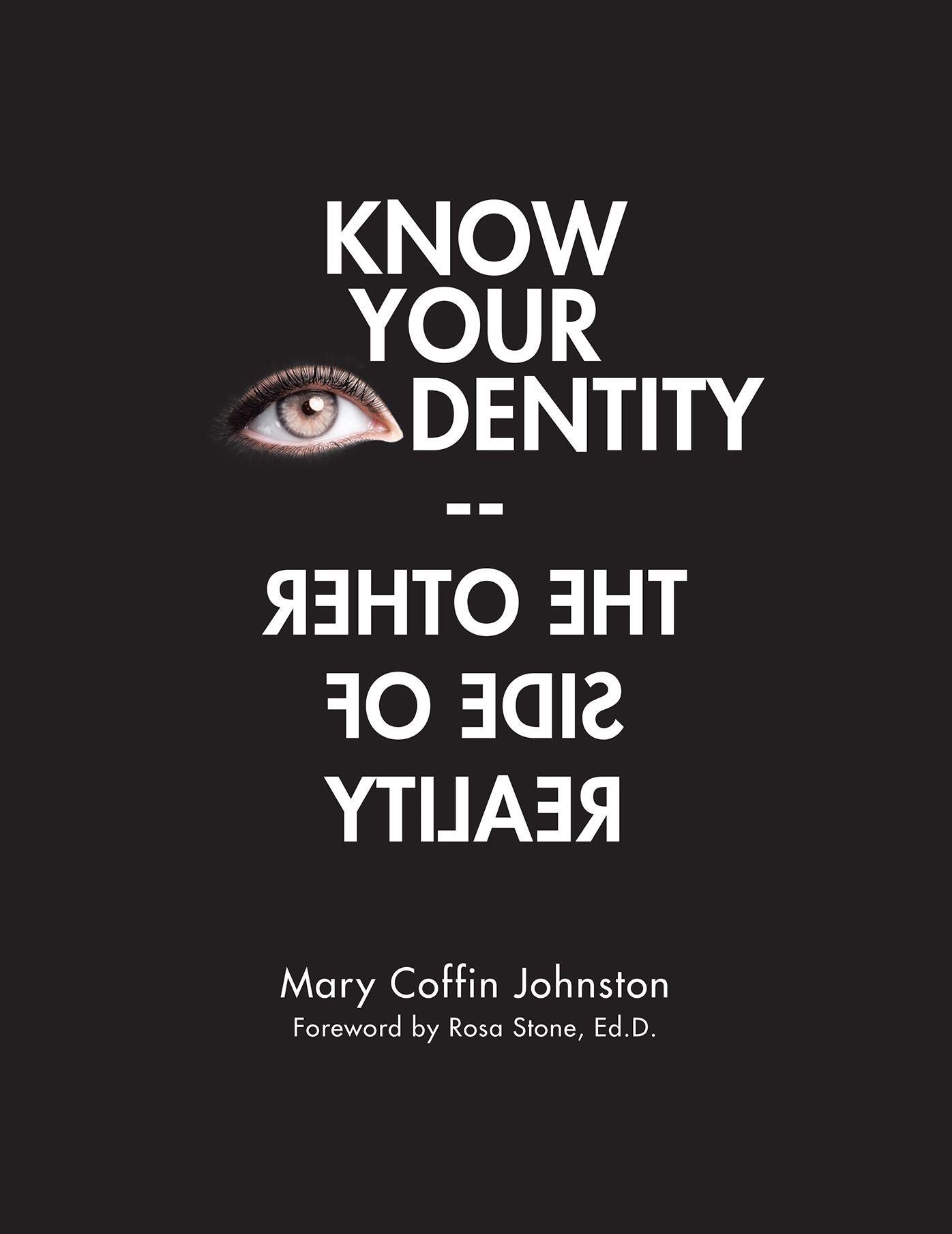 Know Your Identity--The Other Side of Reality