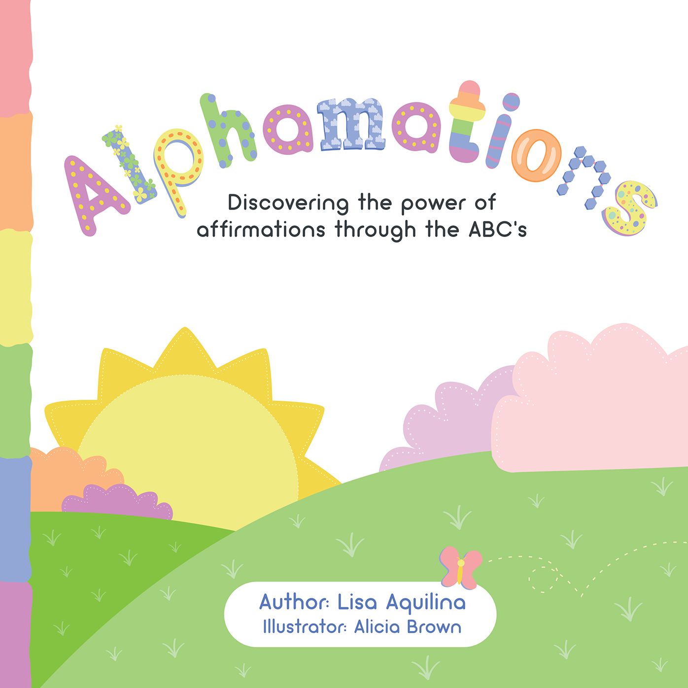 Alphamations: Discovering the Power of Affirmations Through the Abcs