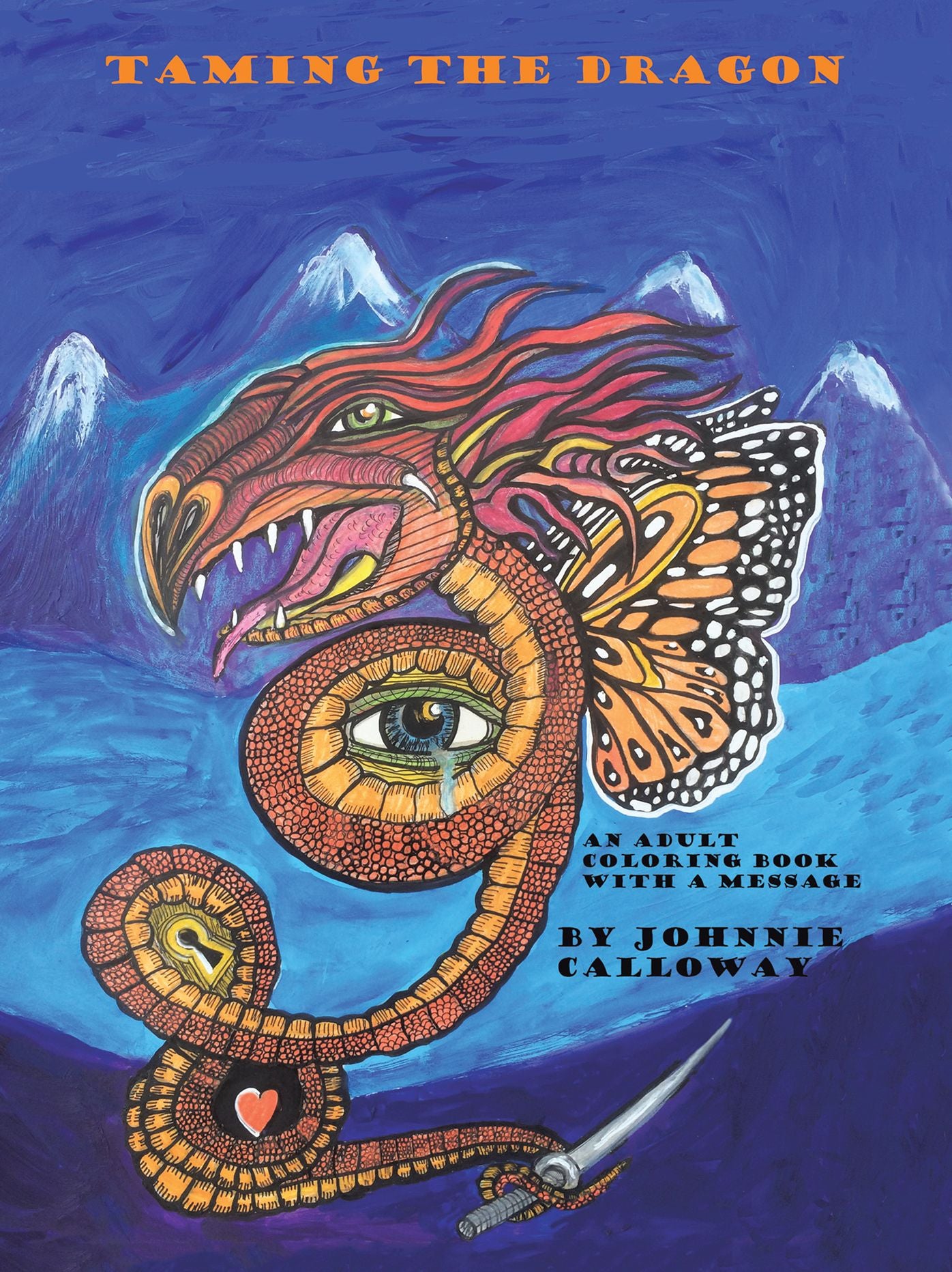 Taming the Dragon: The Adult Coloring Book with a Message