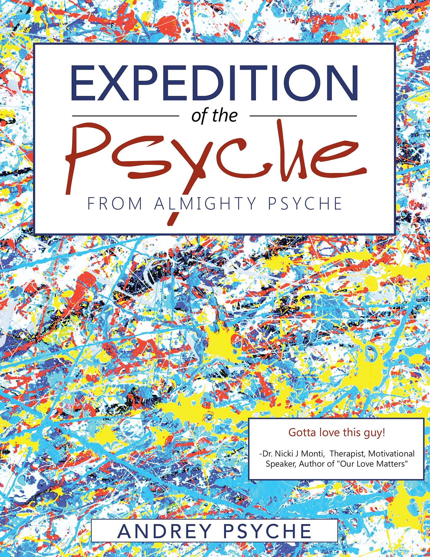 Expedition of the Psyche: From Almighty Psyche