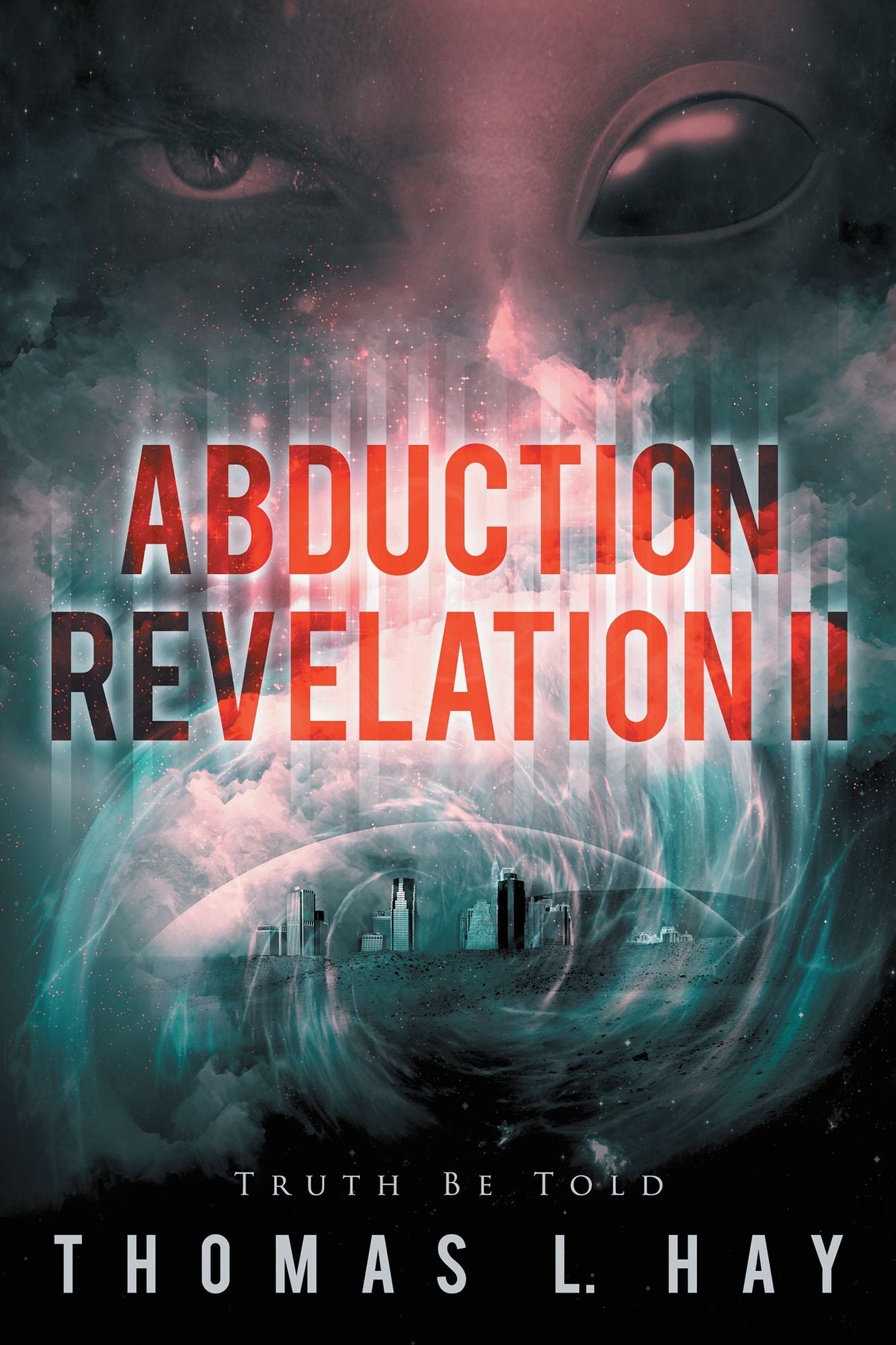 Abduction Revelation Ii: Truth Be Told