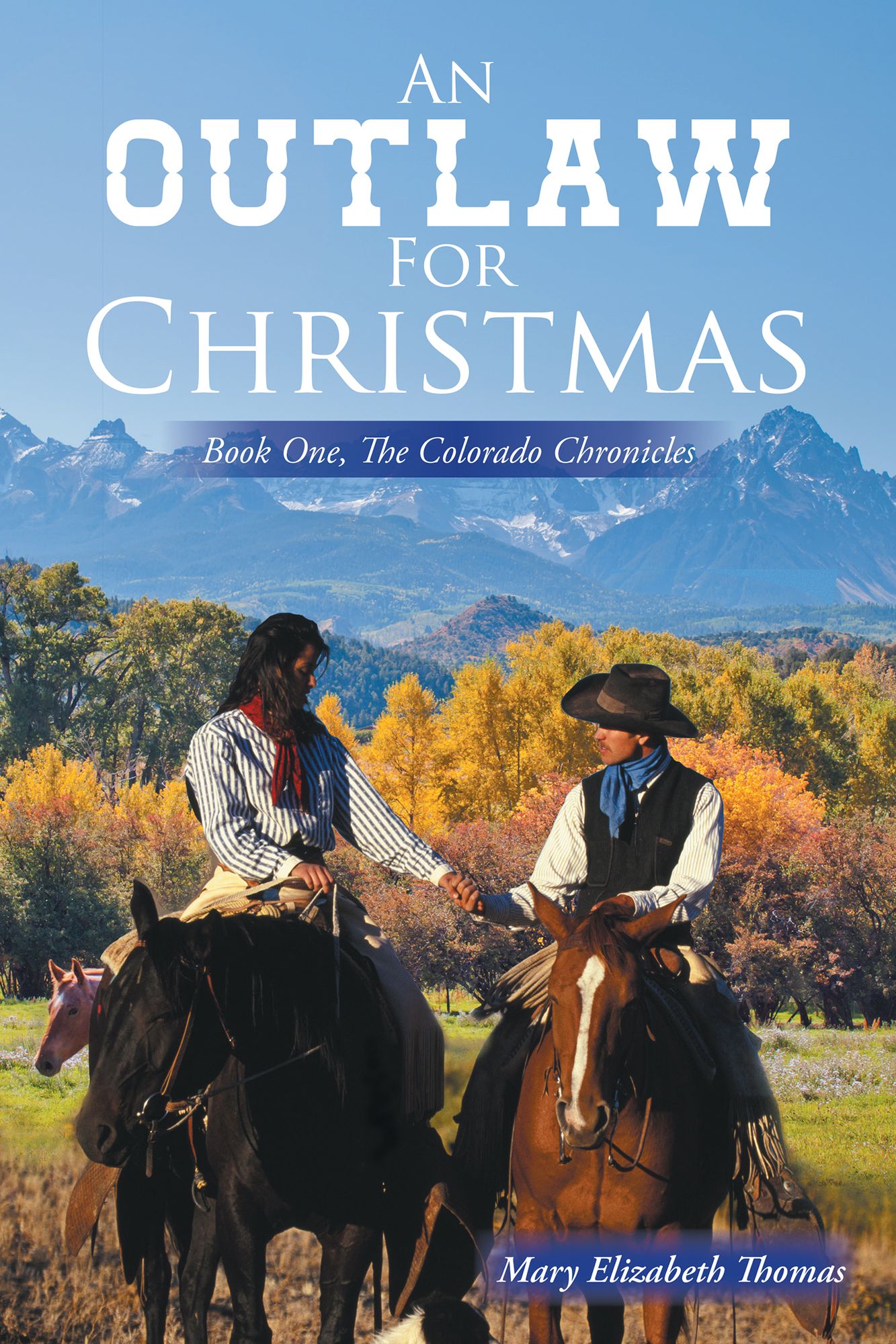 An Outlaw for Christmas: Book One, the Colorado Chronicles