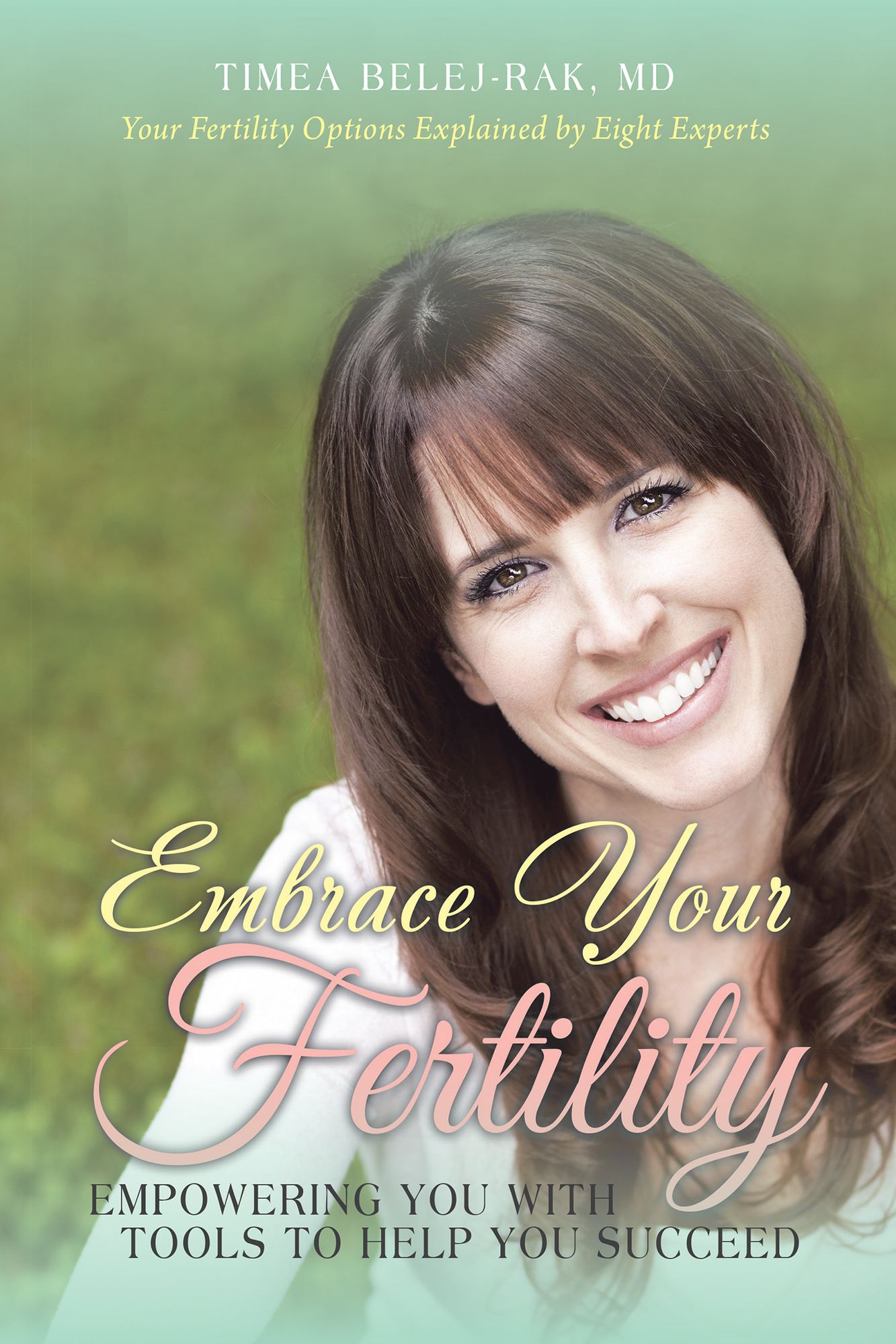 Embrace Your Fertility: Empowering You with Tools to Help You Succeed