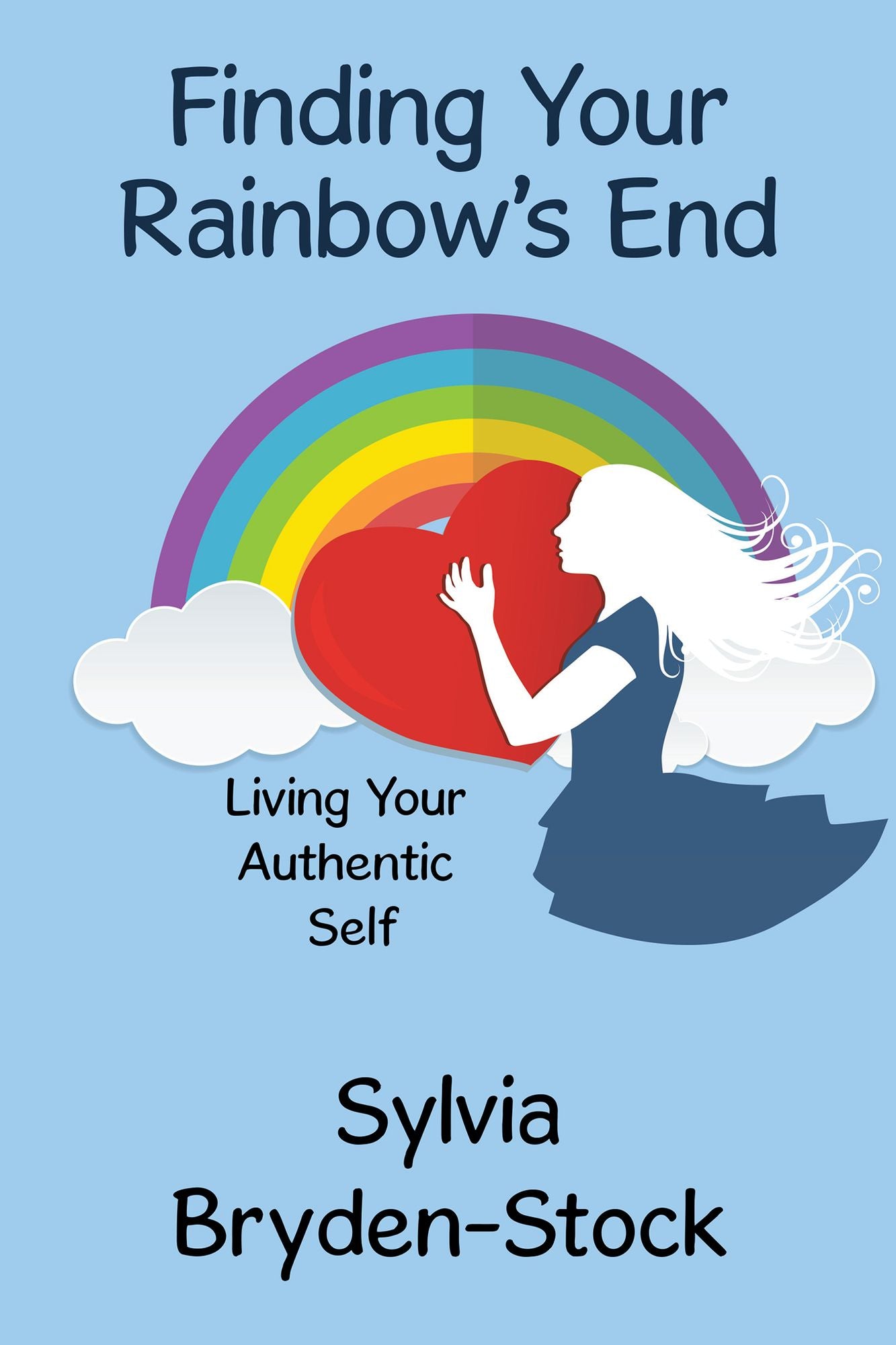 Finding Your Rainbow's End: Living Your Authentic Self