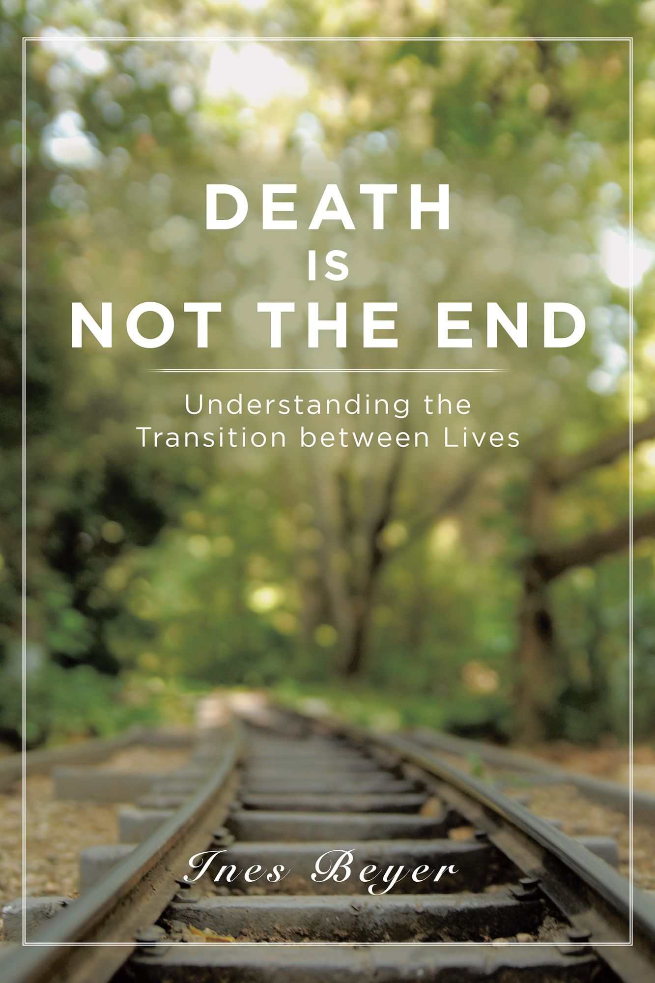 Death Is Not the End: Understanding the Transition Between Lives