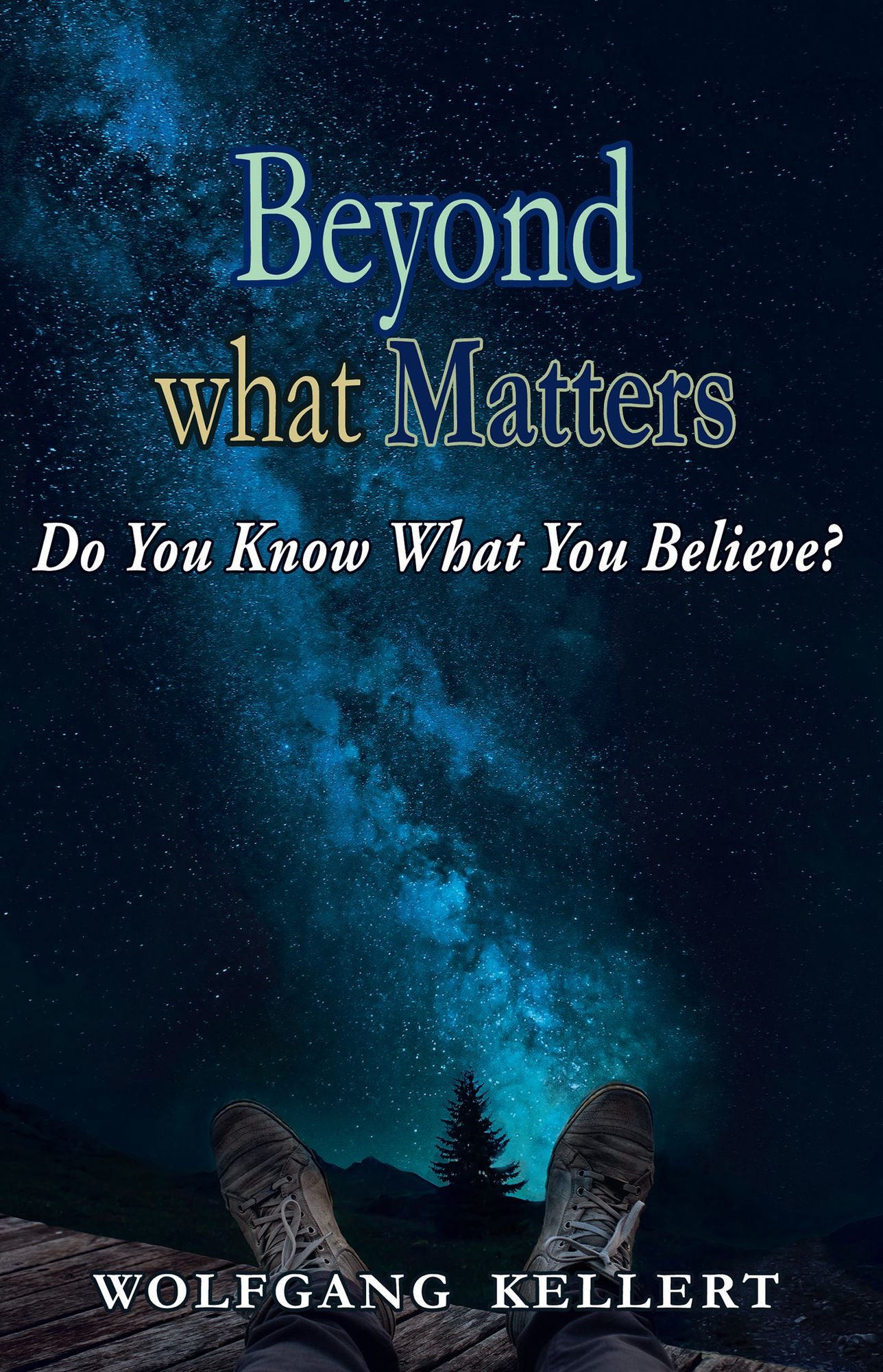 Beyond What Matters: Do You Know What You Believe?