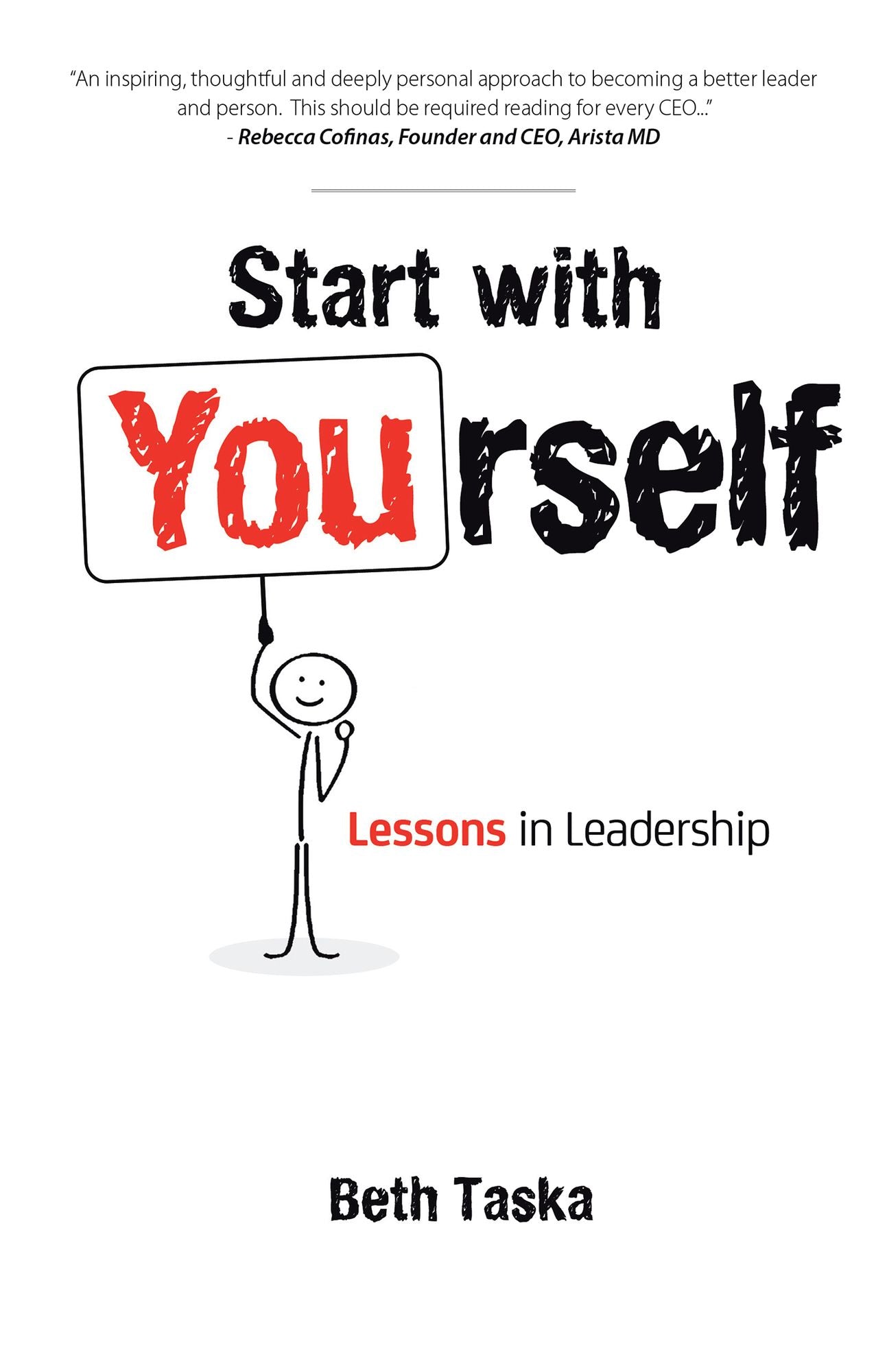 Start with Yourself: Lessons in Leadership