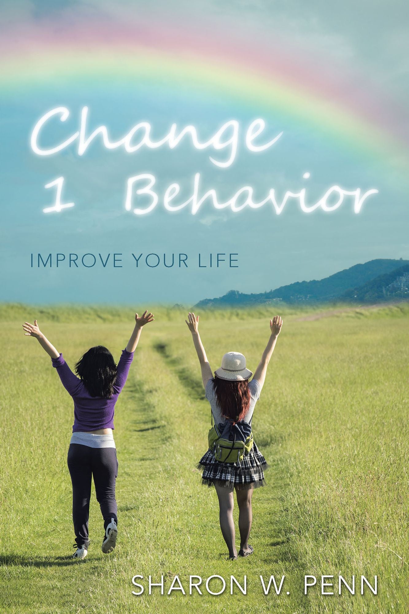 Change 1 Behavior: Improve Your Life