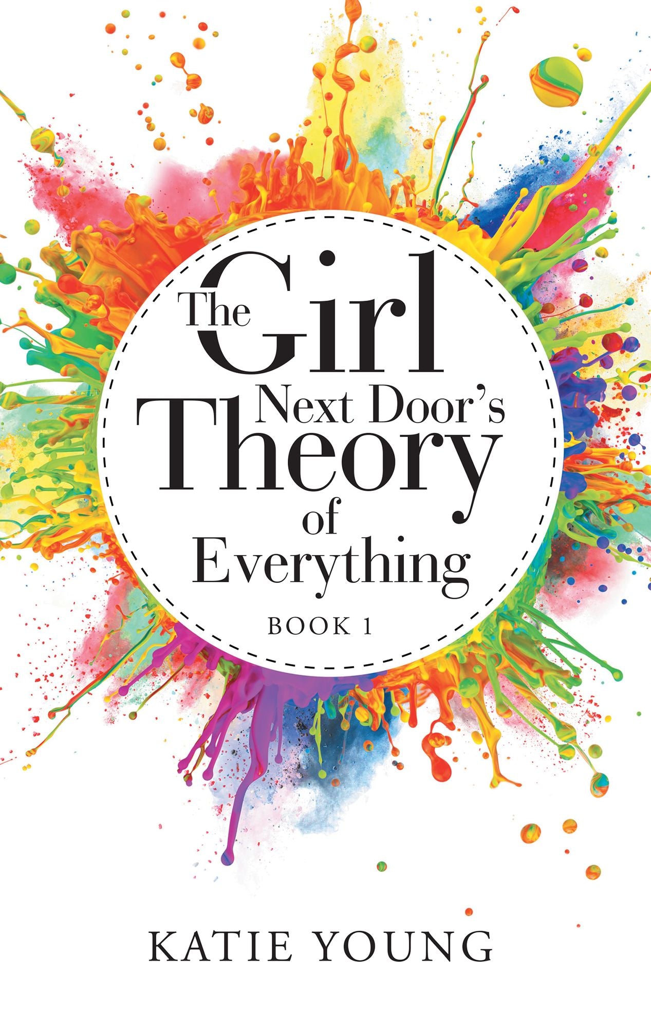 The Girl Next Door'S Theory of Everything: Book 1