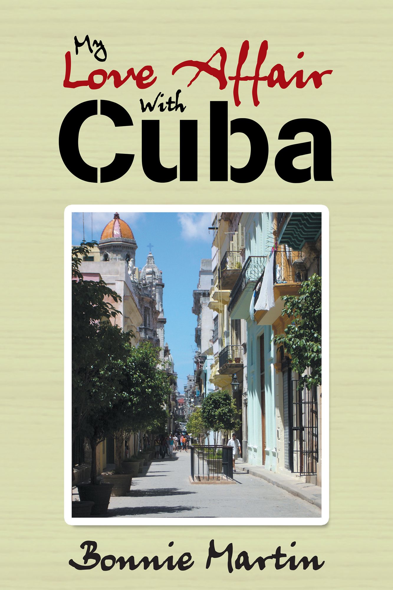 My Love Affair with Cuba