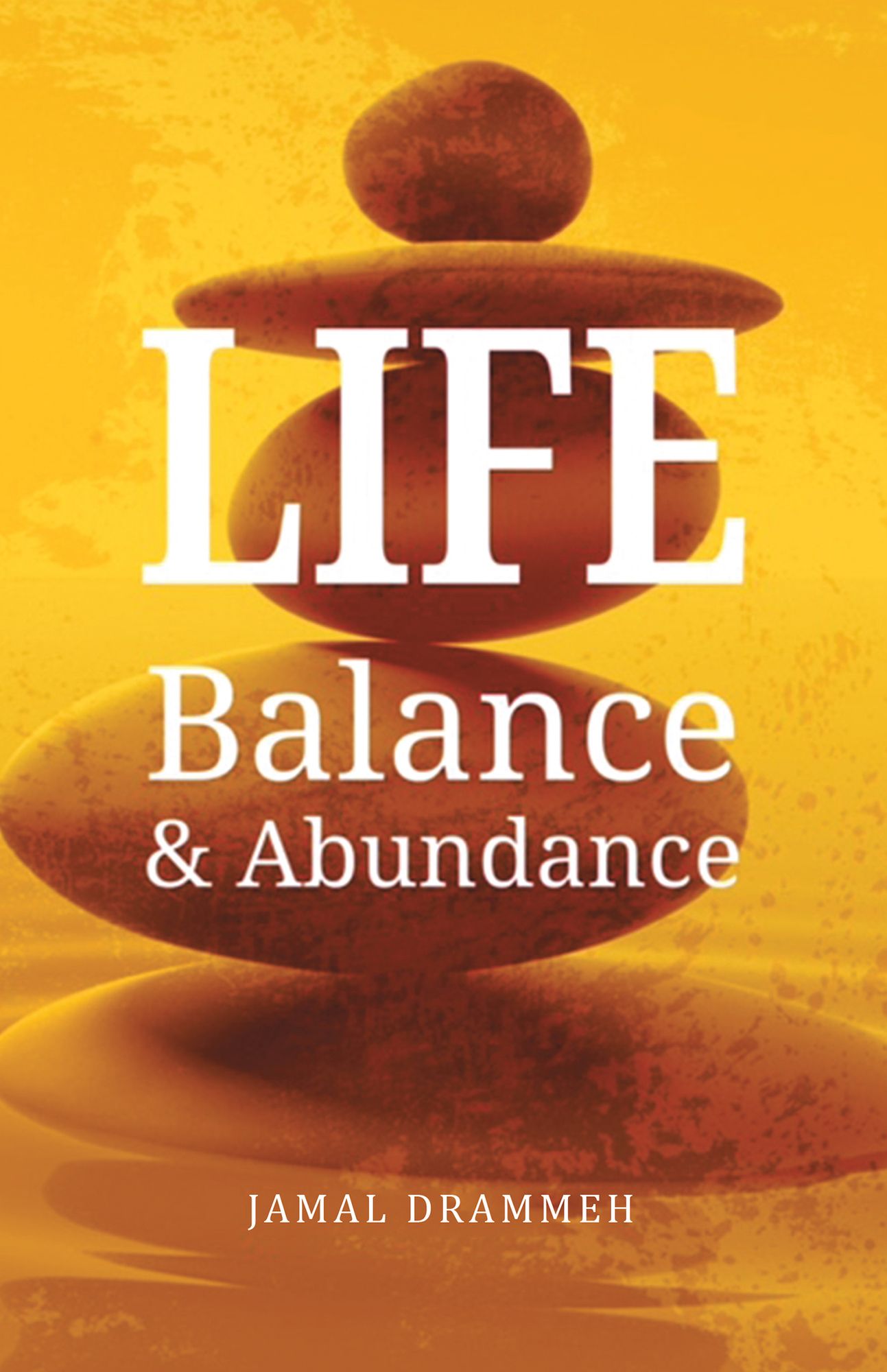 Life: Balance & Abundance