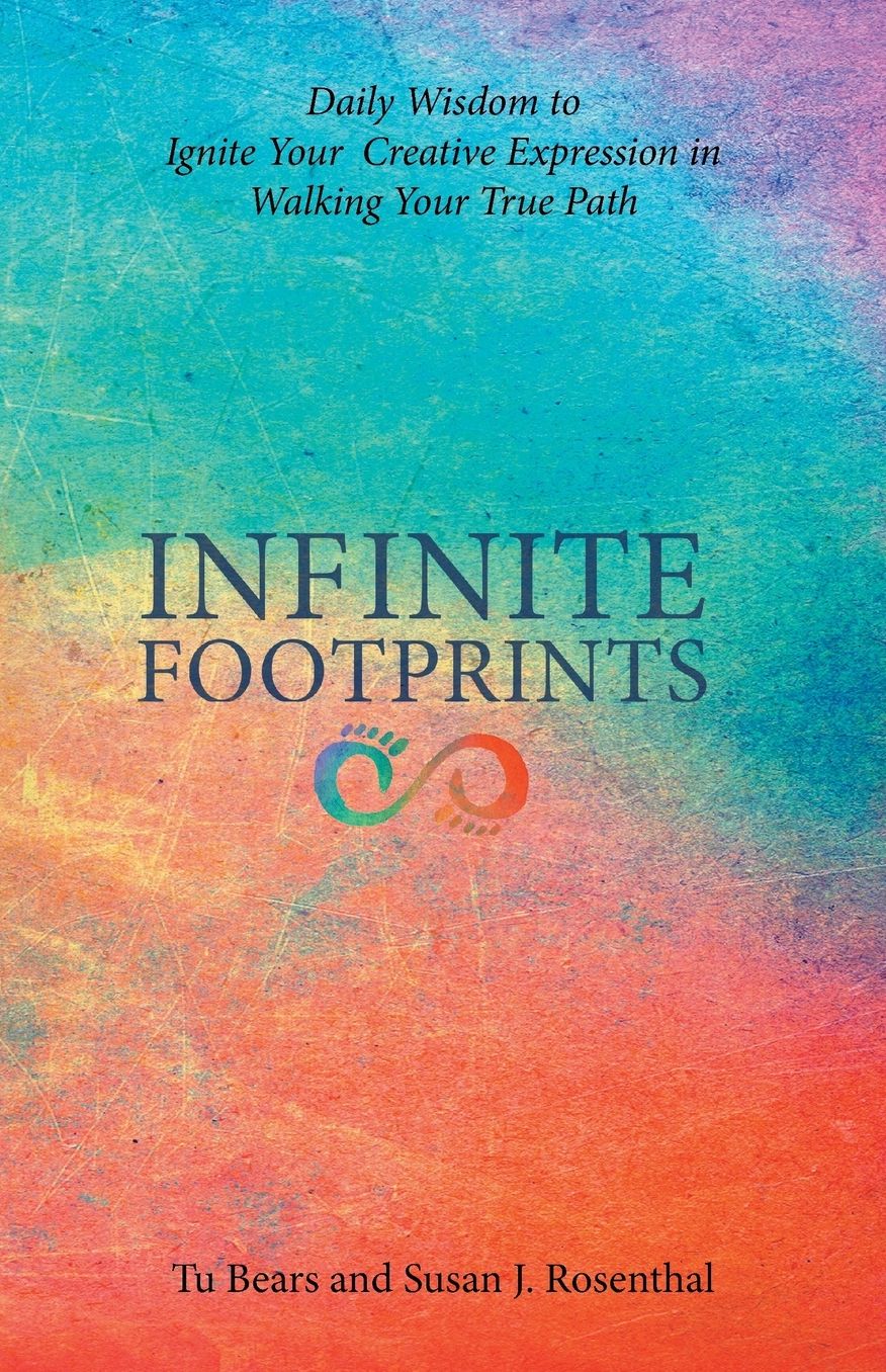 Infinite Footprints: Daily Wisdom to Ignite Your Creative Expression in Walking Your True Path