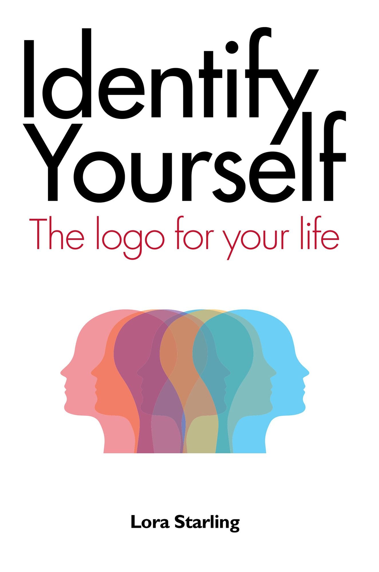 Identify Yourself: The Logo for Your Life