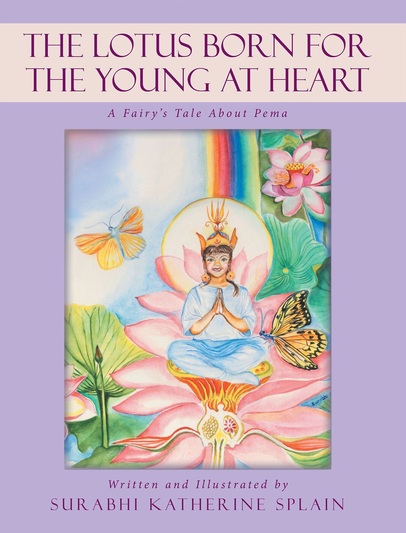 The Lotus Born for the Young at Heart: A Fairy's Tale About Pema