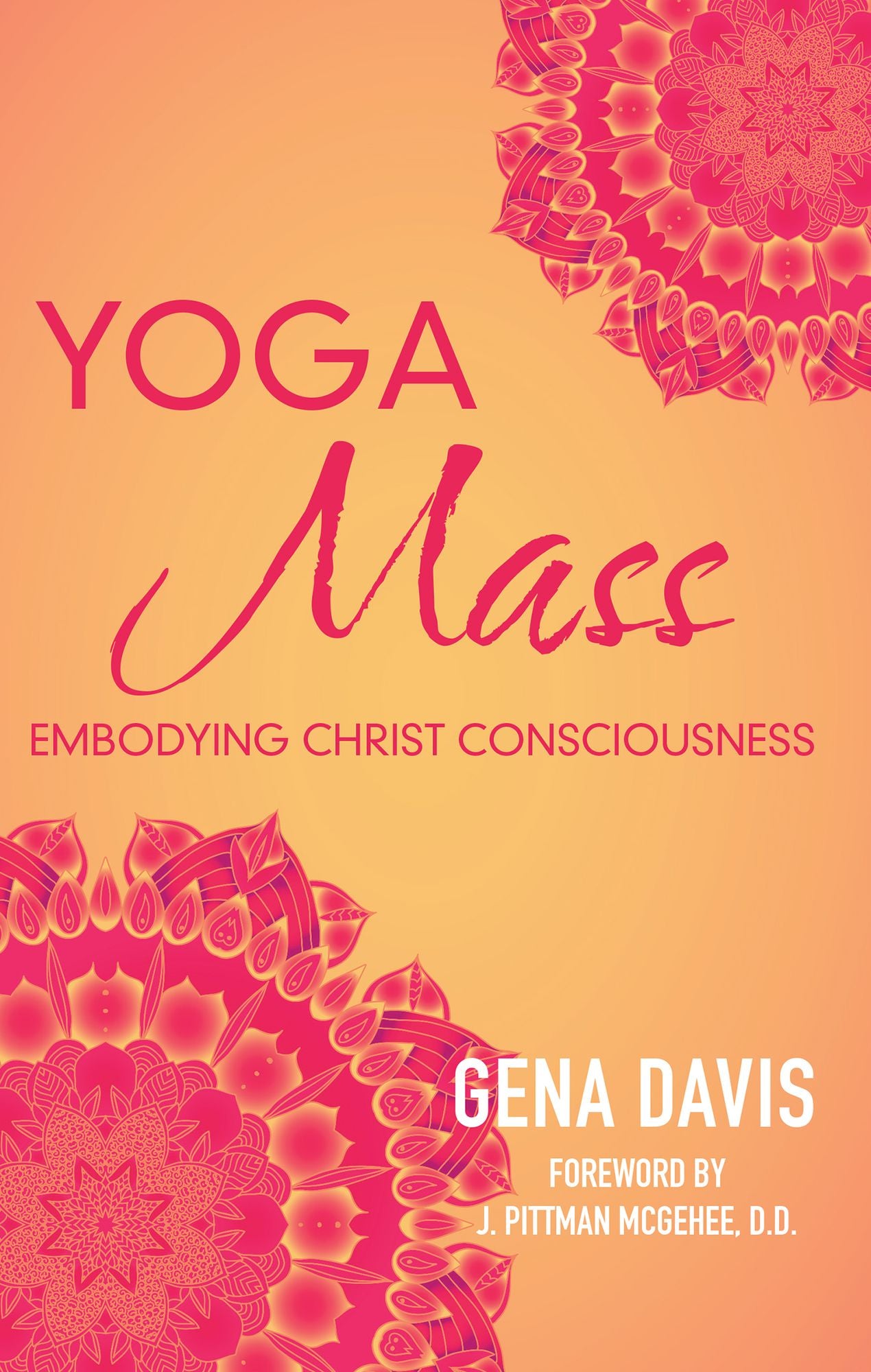 YogaMass: Embodying Christ Consciousness