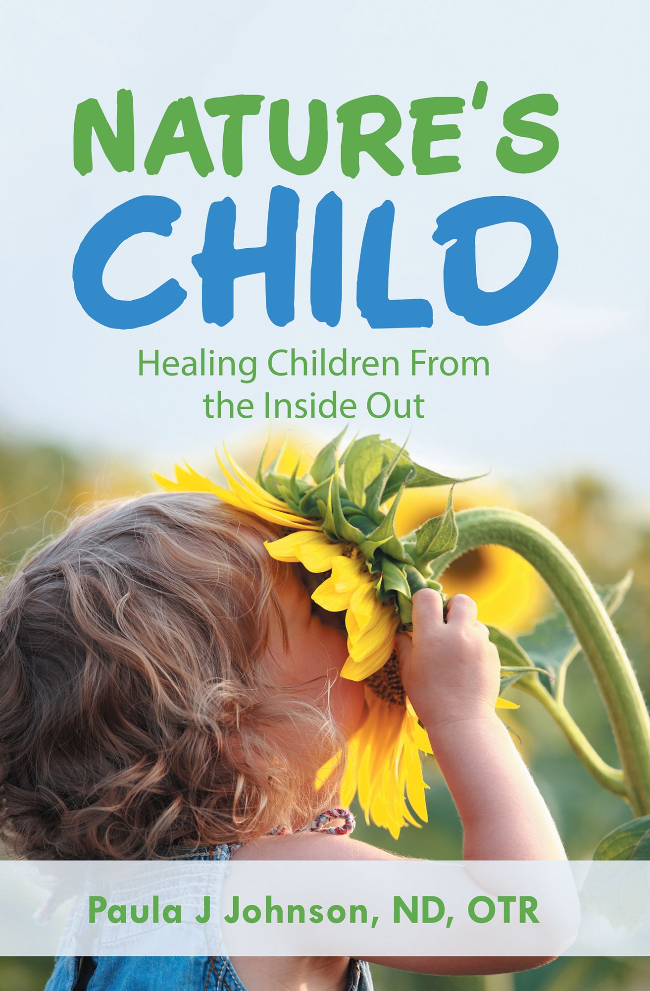 Nature's Child: Healing Children from the Inside Out