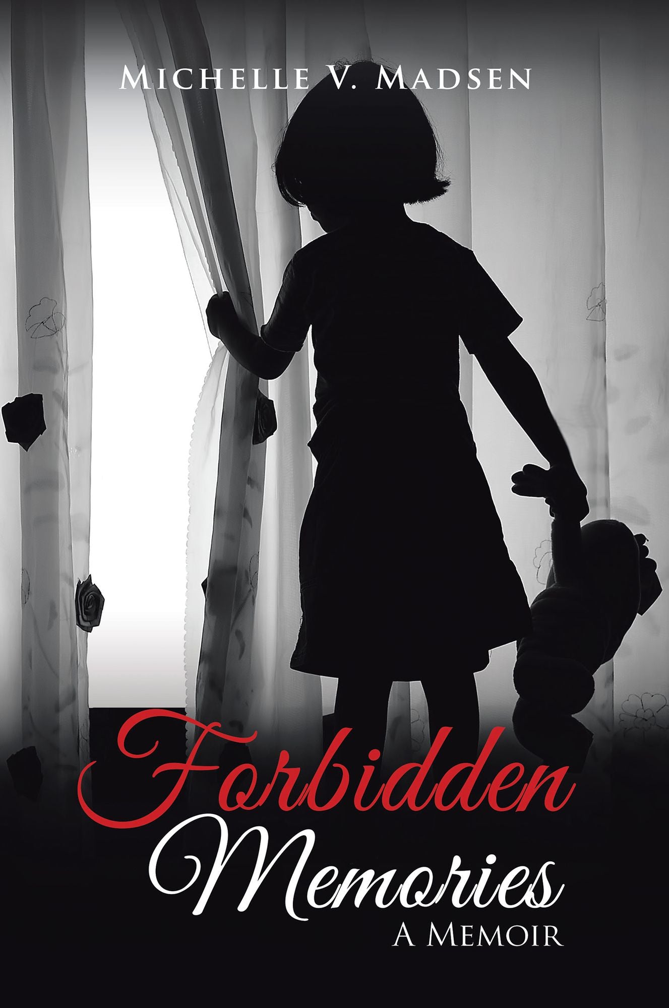 Forbidden Memories: A Memoir