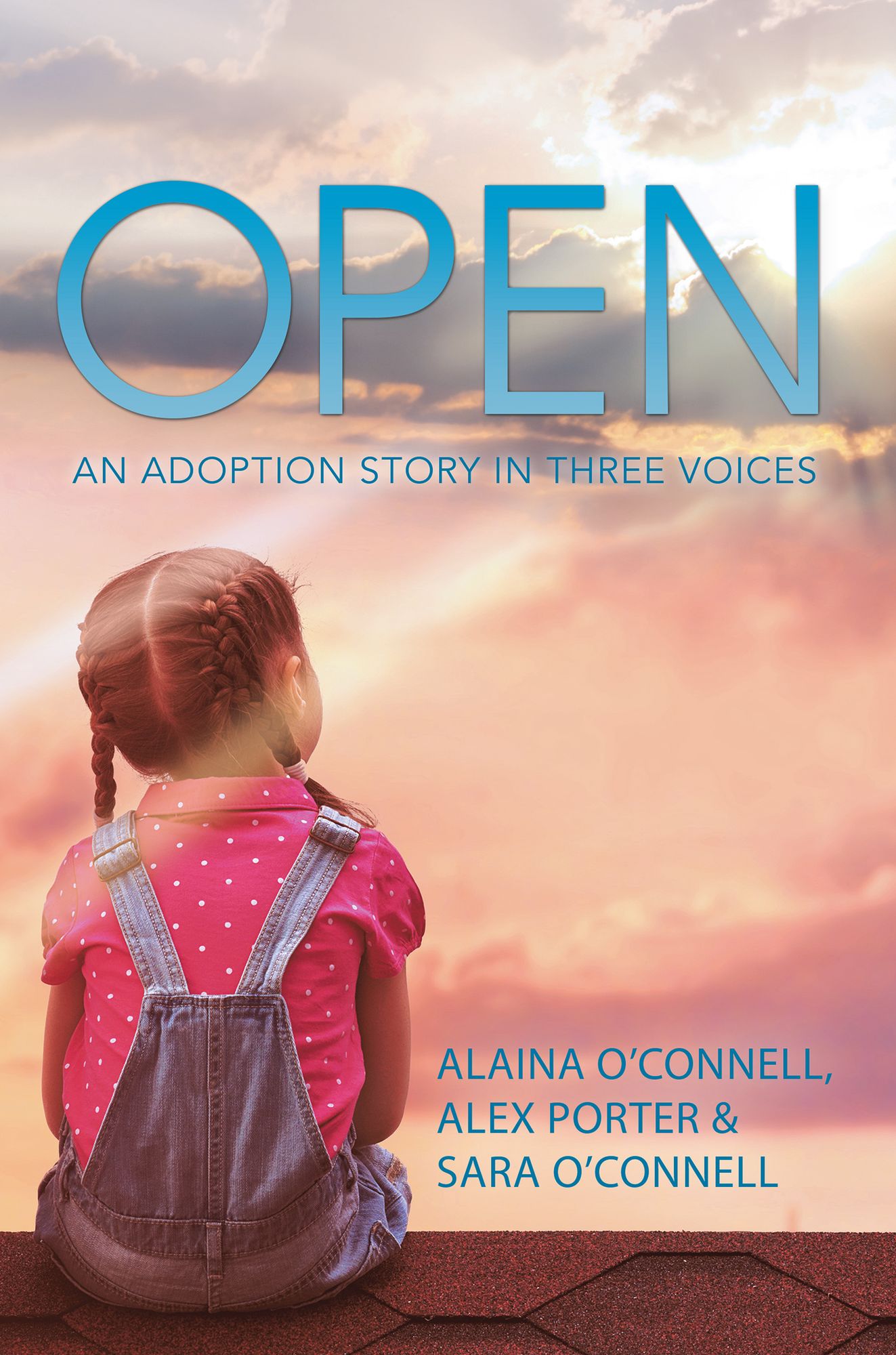 Open: An Adoption Story in Three Voices