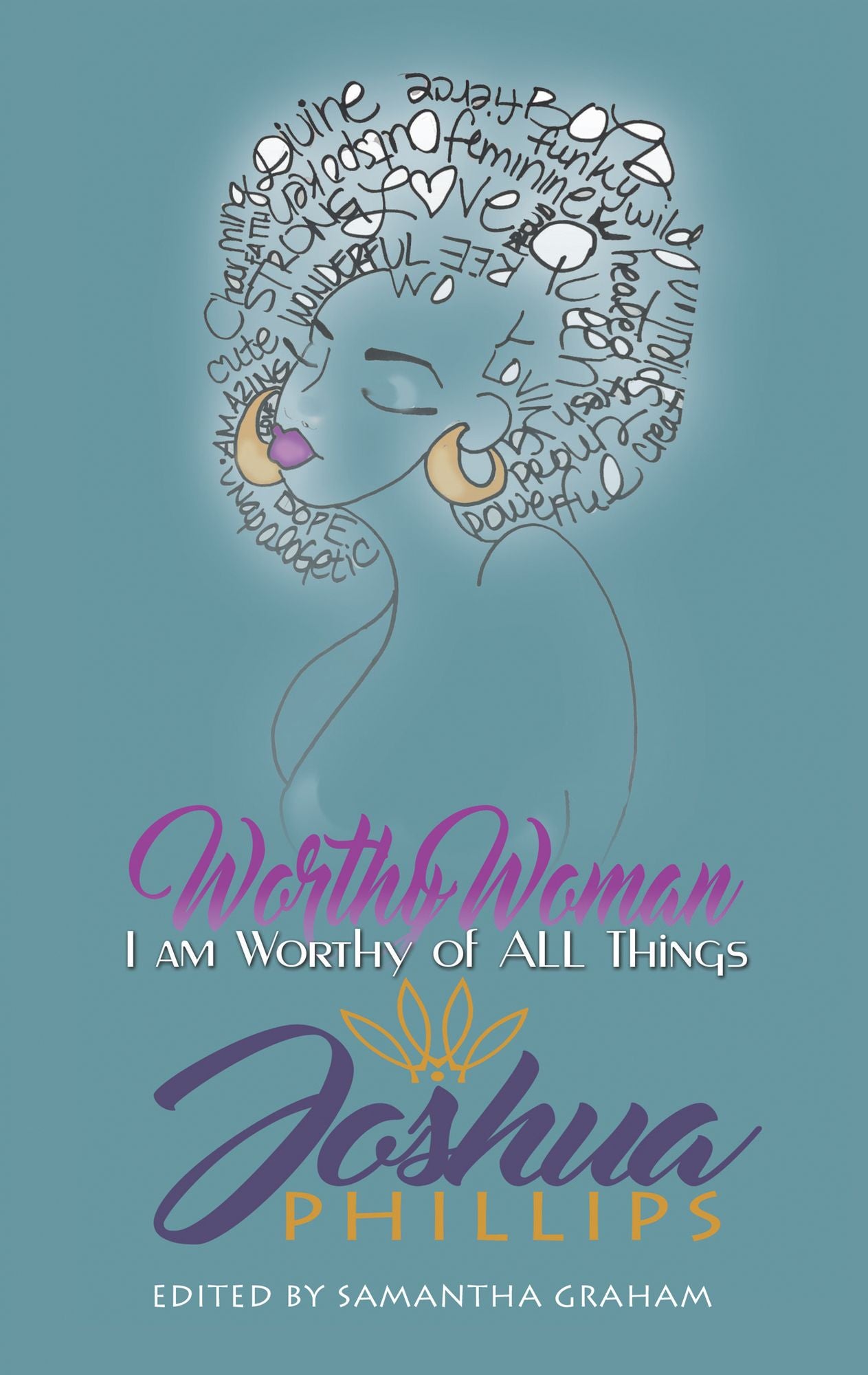 Worthy Woman: I Am Worthy of All Things
