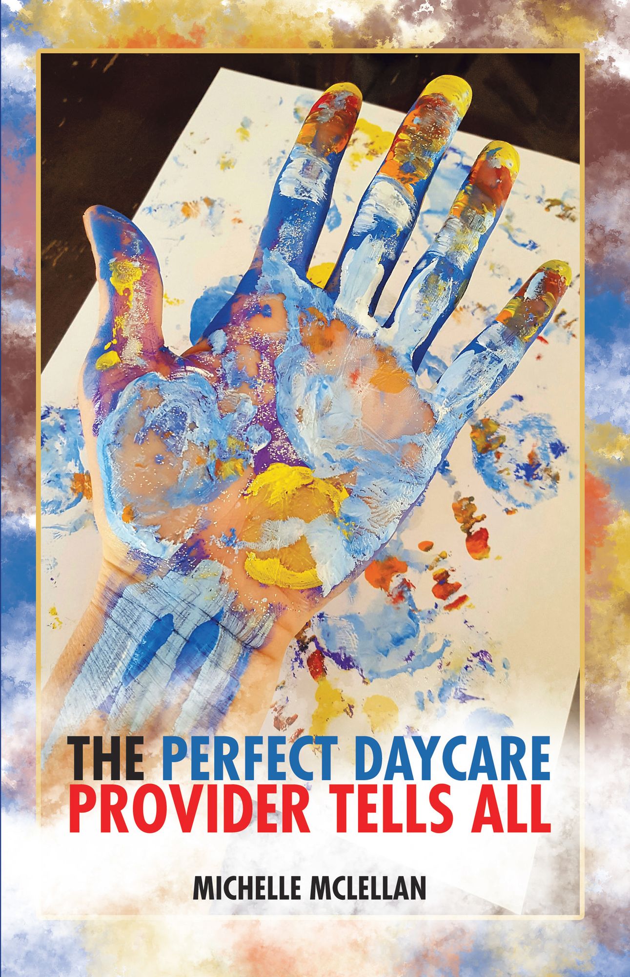 The Perfect Daycare Provider Tells All